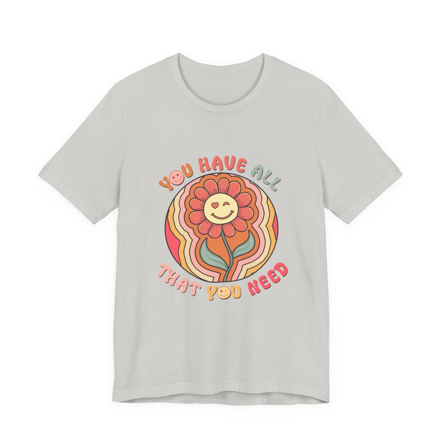 You Have All That You Need Flower Tee
