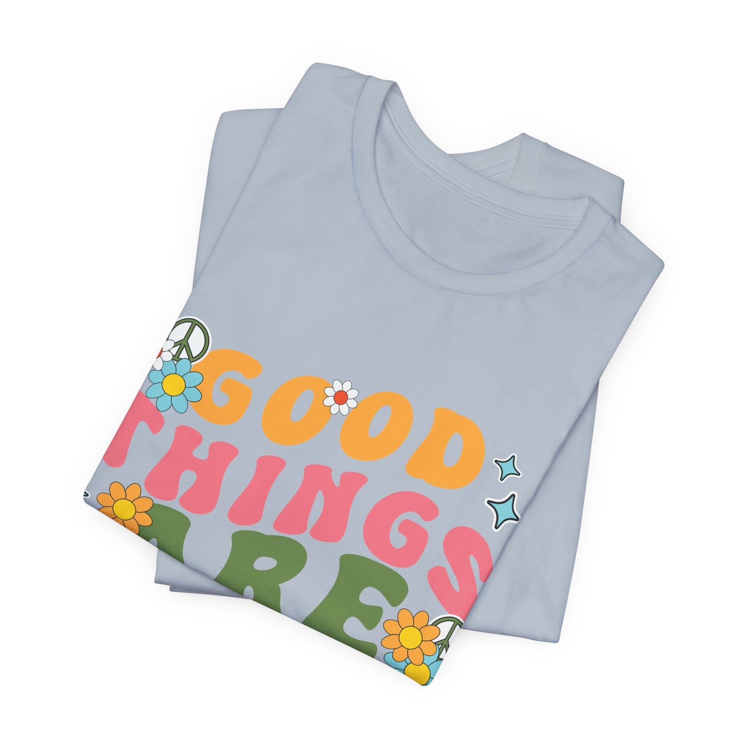 Good Things Are Coming T-Shirt — Retro Floral Positive Vibes Tee