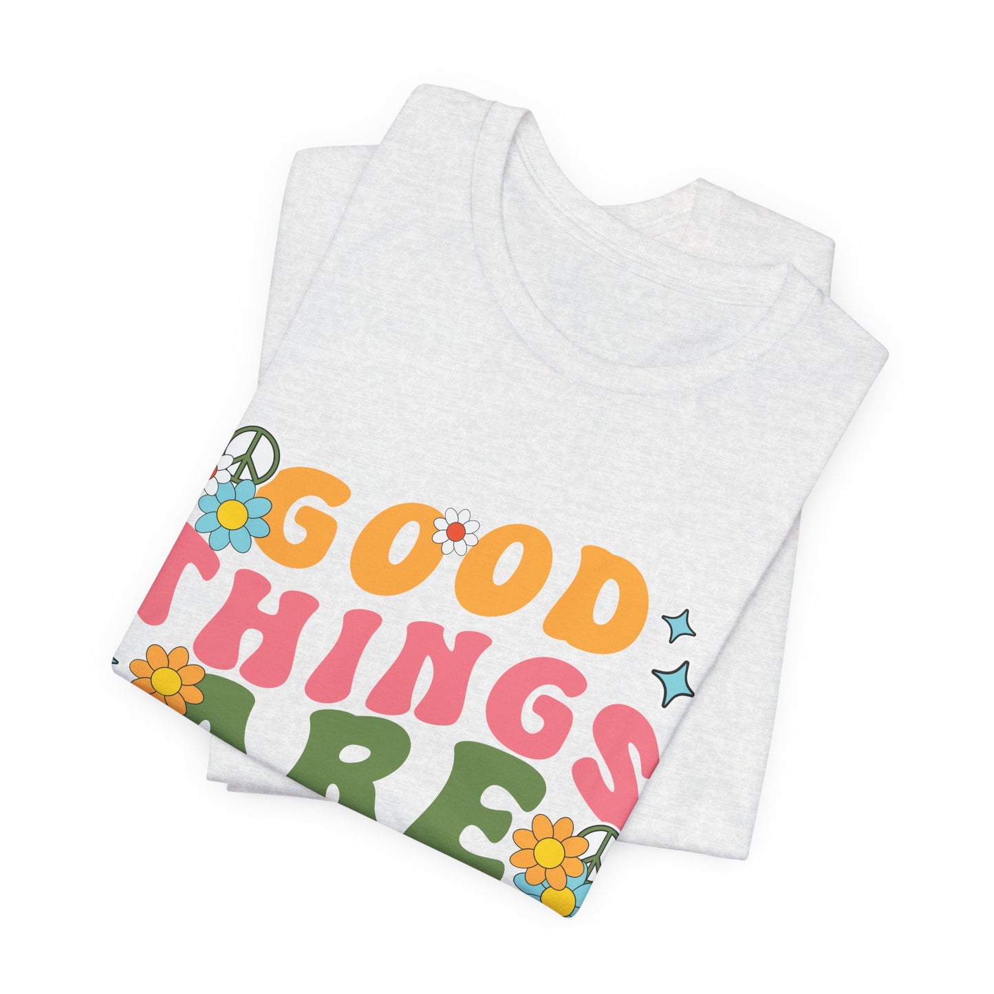 Good Things Are Coming T-Shirt — Retro Floral Positive Vibes Tee