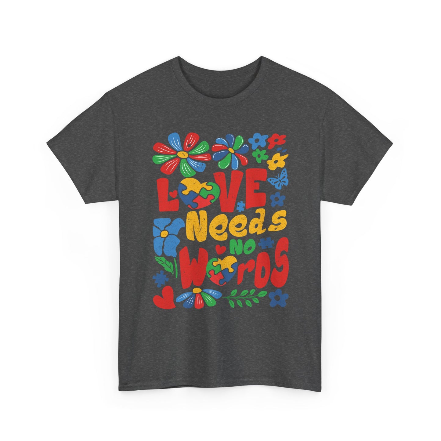 T-Shirt — "Love Needs No Words" Colorful Retro Floral Graphic Tee