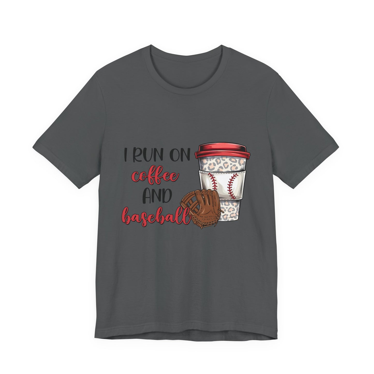 Baseball & Coffee T-Shirt - "I Run On Coffee and Baseball" Graphic Tee