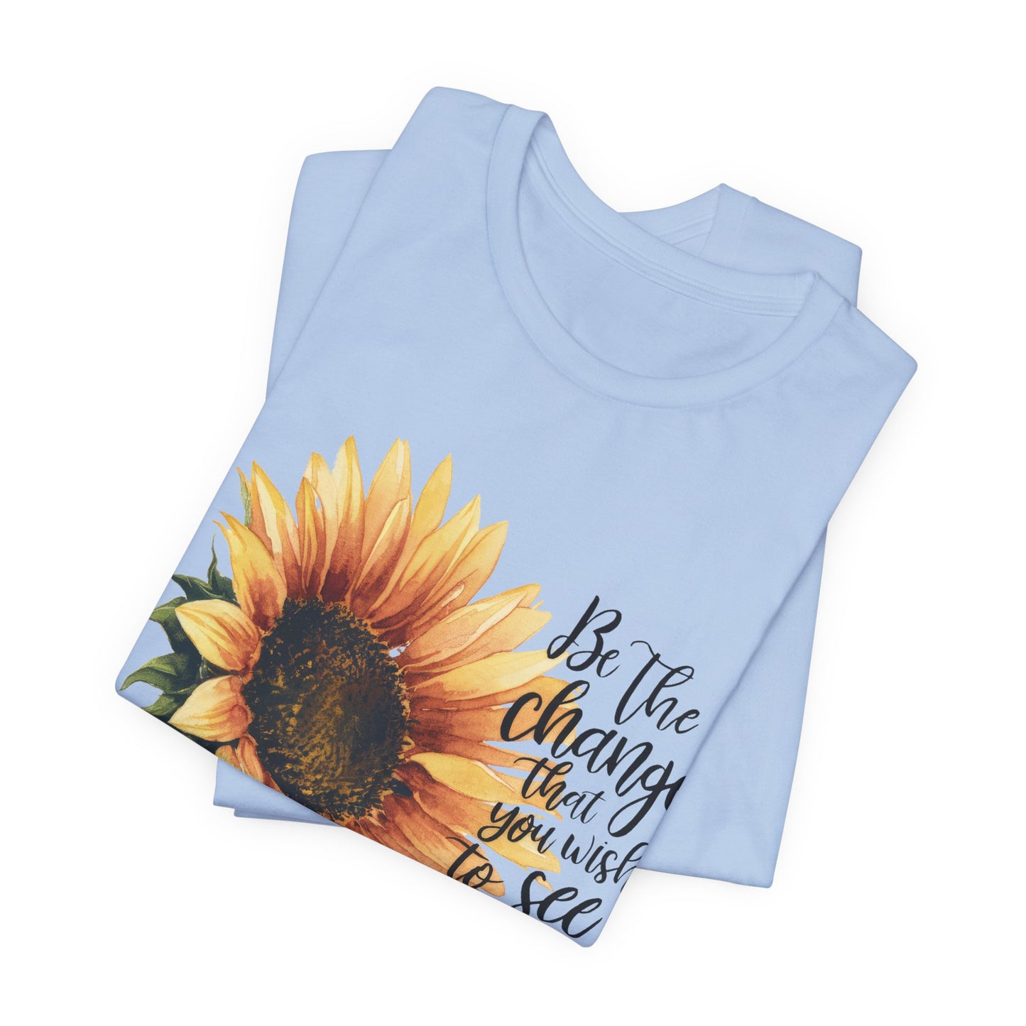 Sunflower "Be the Change" T‑Shirt