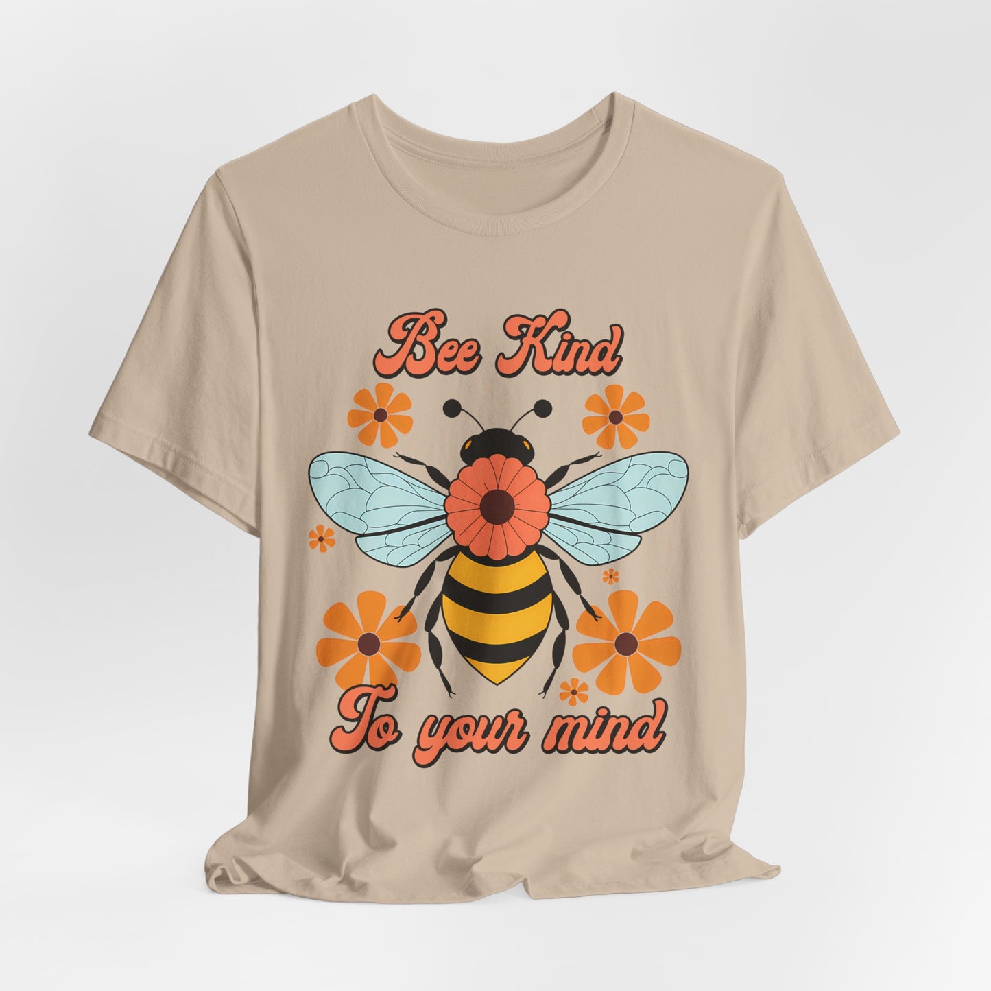 Bee Kind To Your Mind T-Shirt
