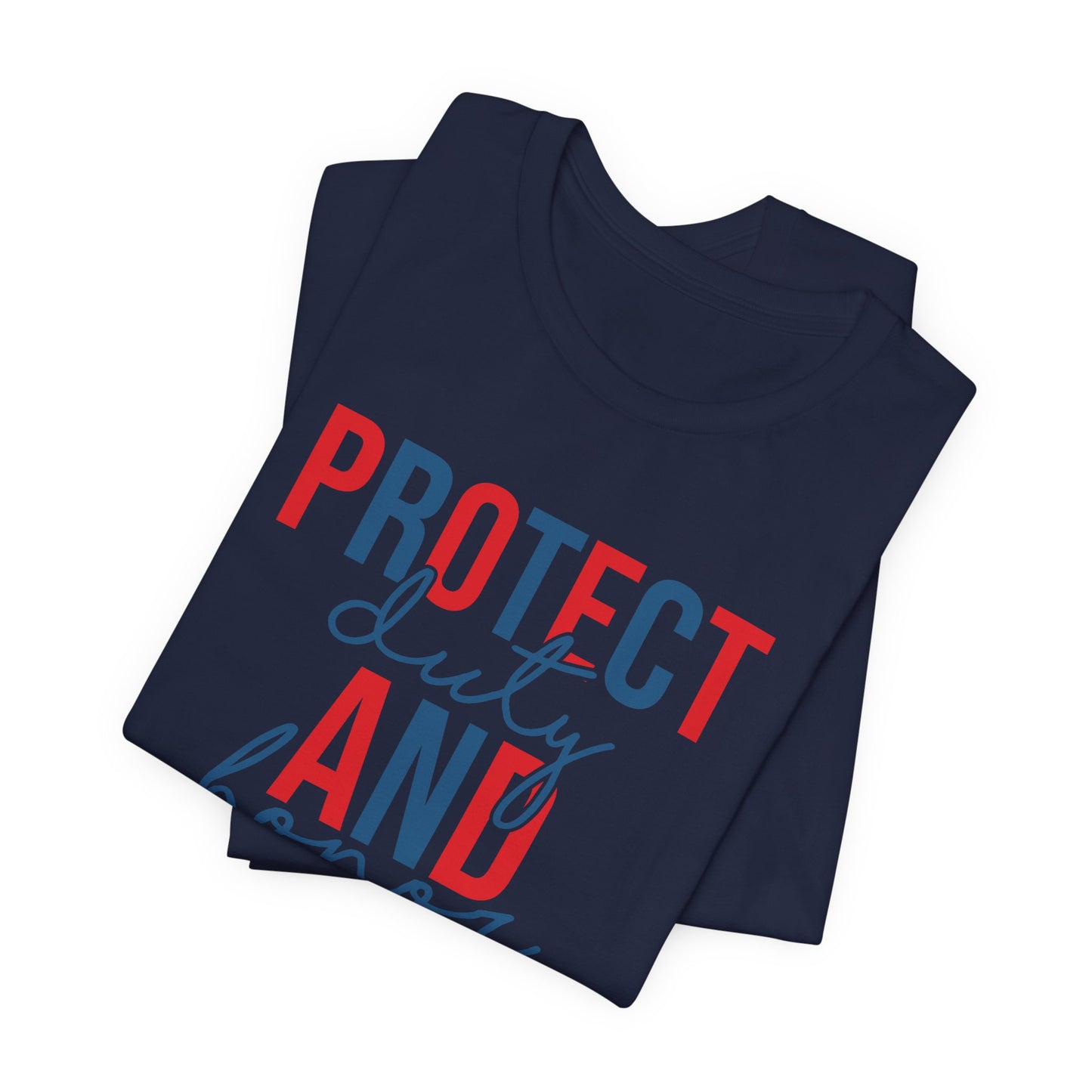 Serve & Protect Patriotic T-Shirt — "Protect Duty and Honor Serve Courage" Design