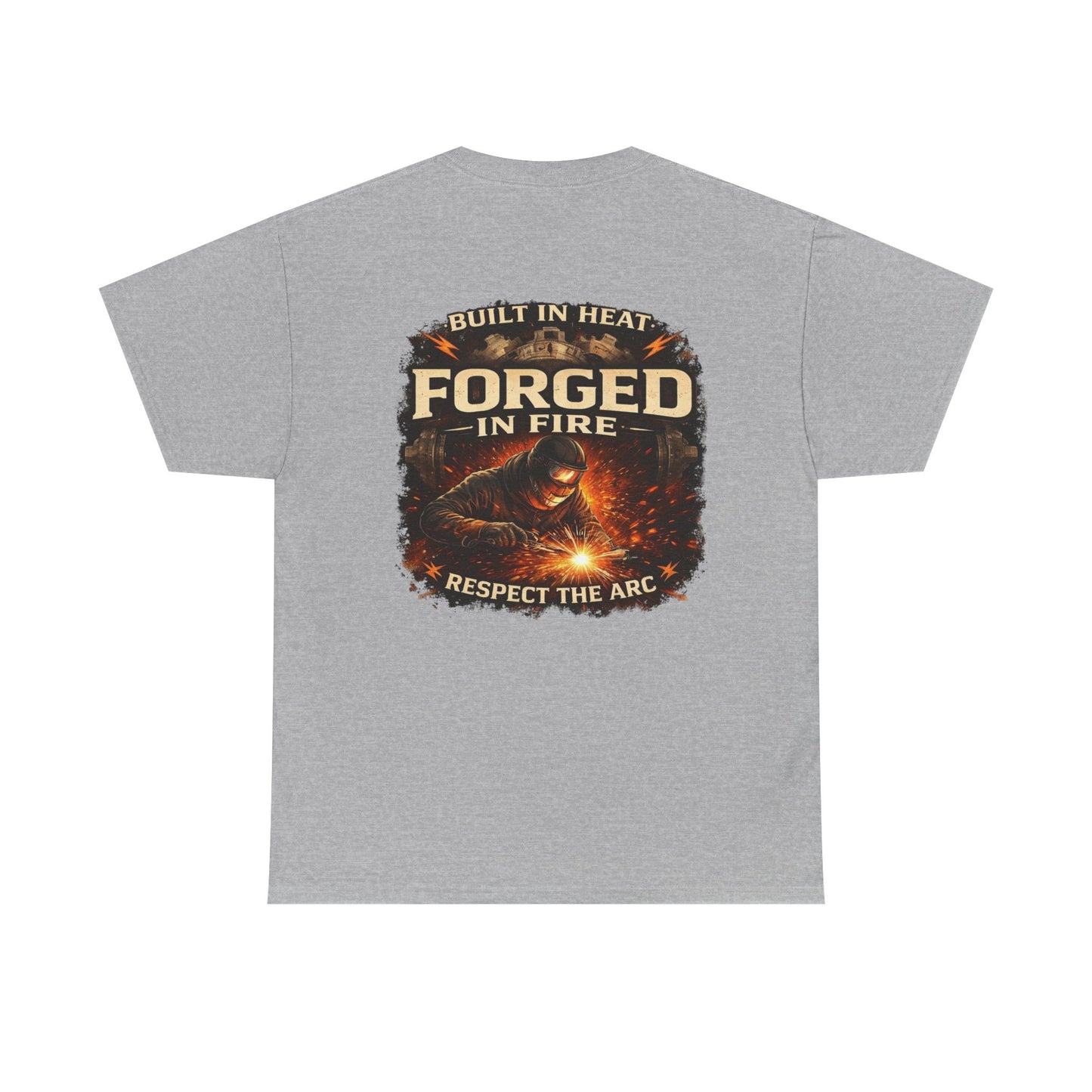 Forged in Fire T‑Shirt — "Forged in Fire: Respect the Arc" Blacksmith Welding Graphic Tee