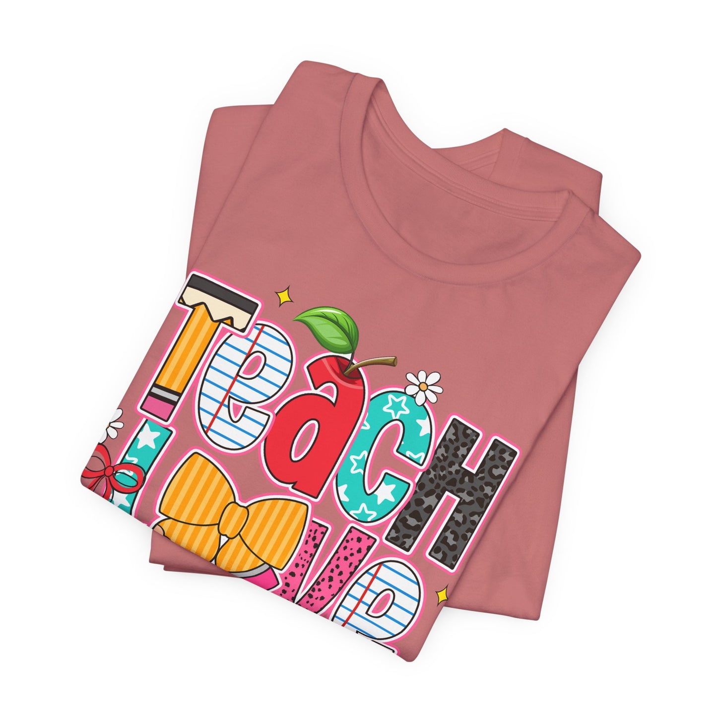 Teach Love Inspire T-Shirt — Colorful Teacher Appreciation Tee