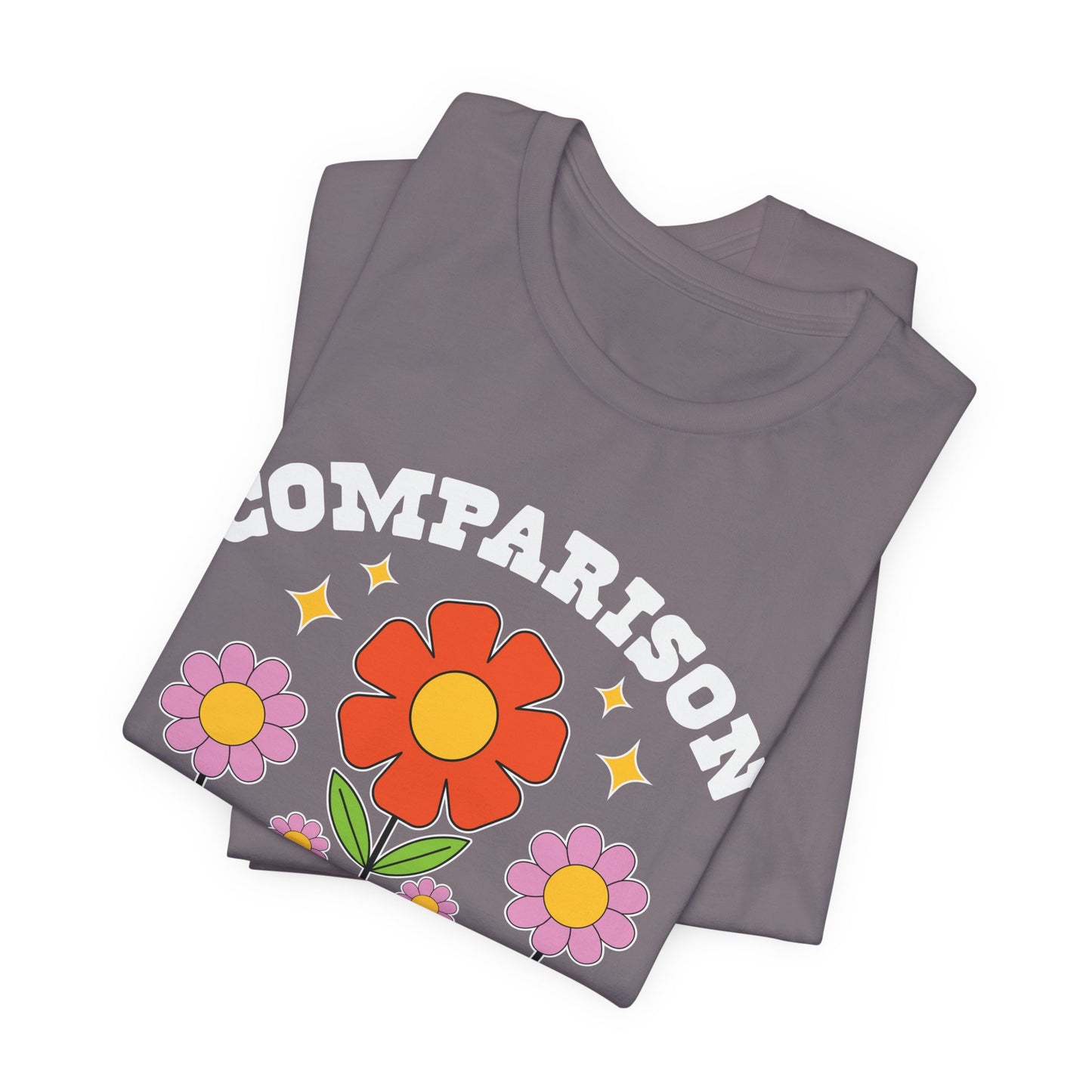 Comparison Is the Thief of Joy Floral T‑Shirt