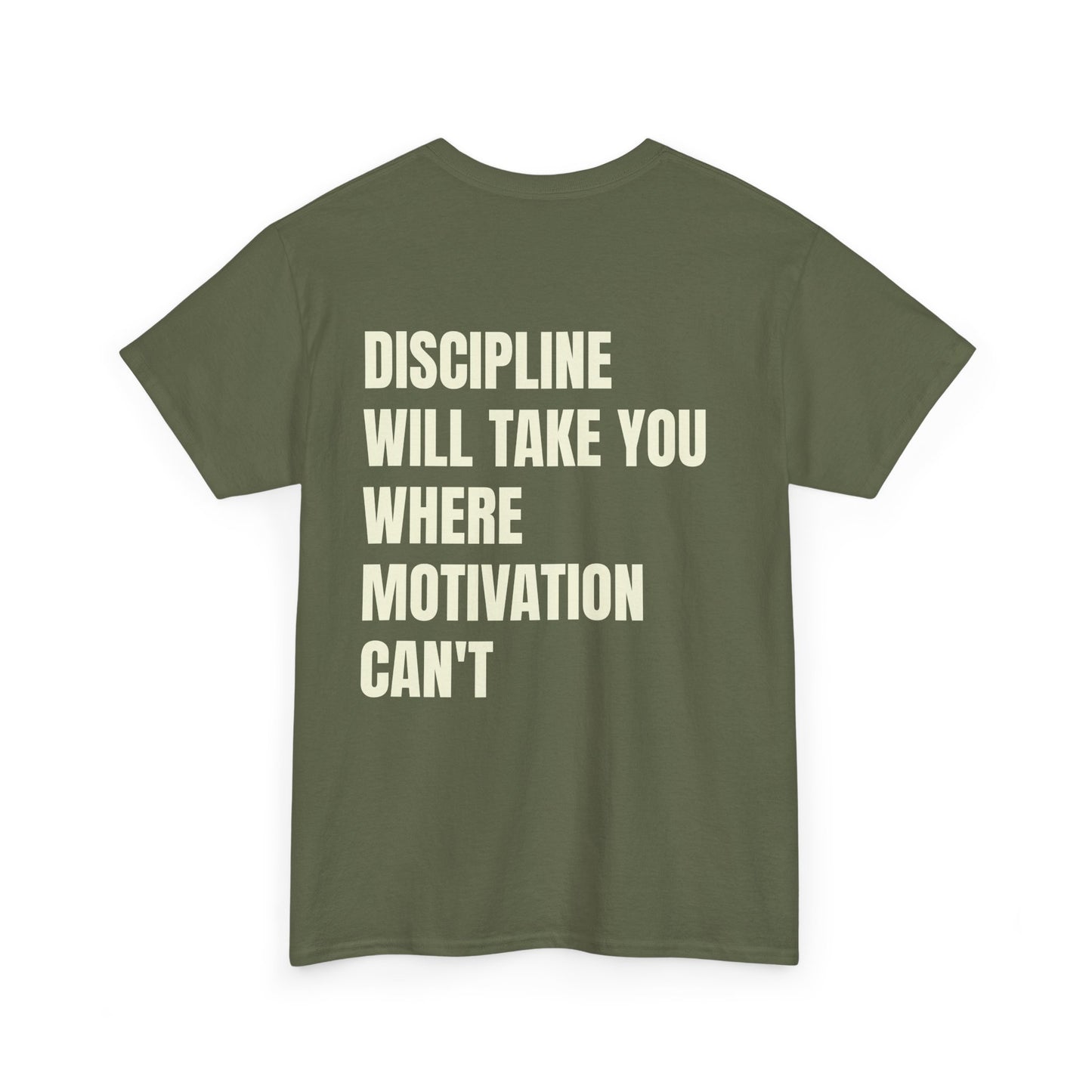 Discipline Will Take You Tee