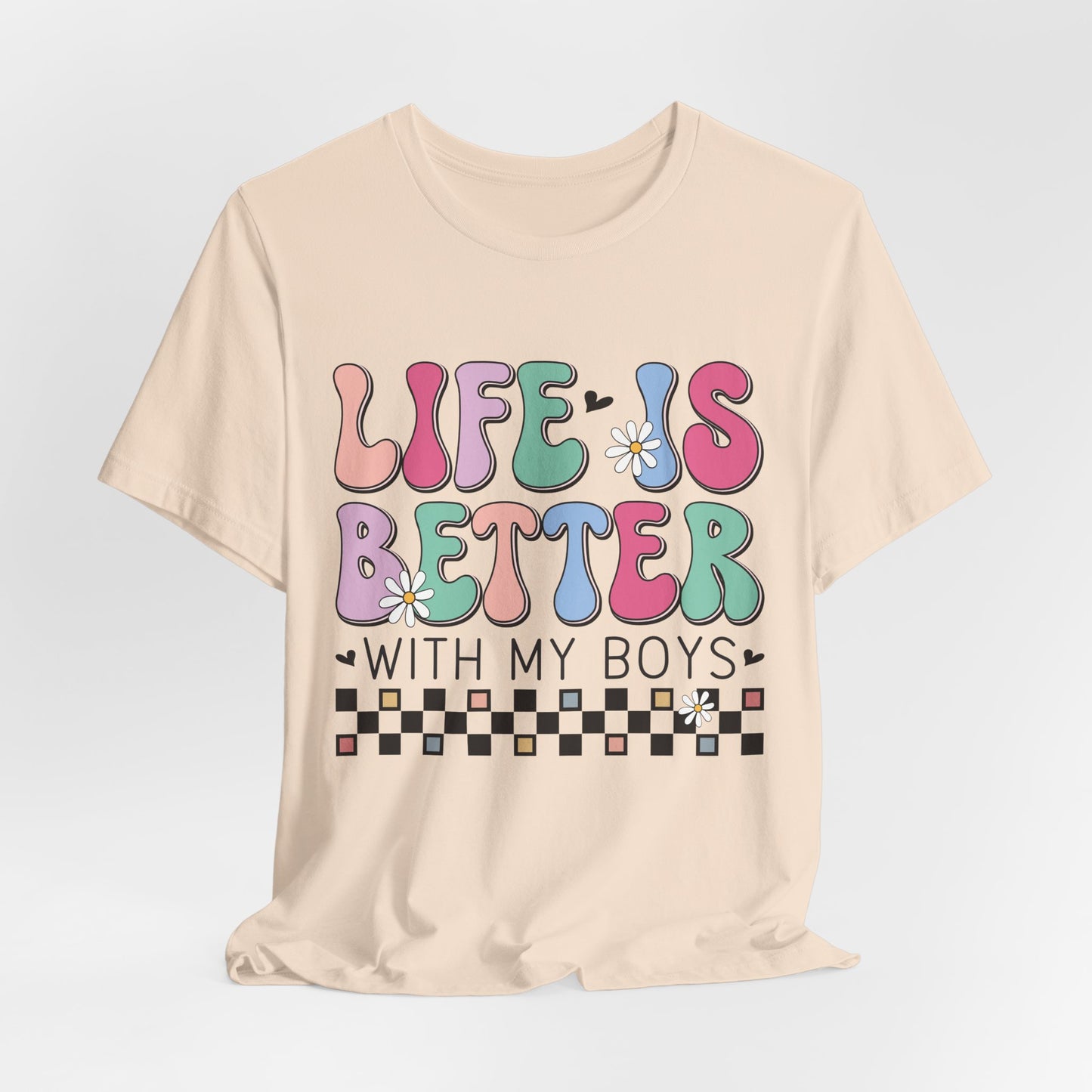 Life Is Better With My Boys Tee — Retro Pastel Floral Family T‑Shirt