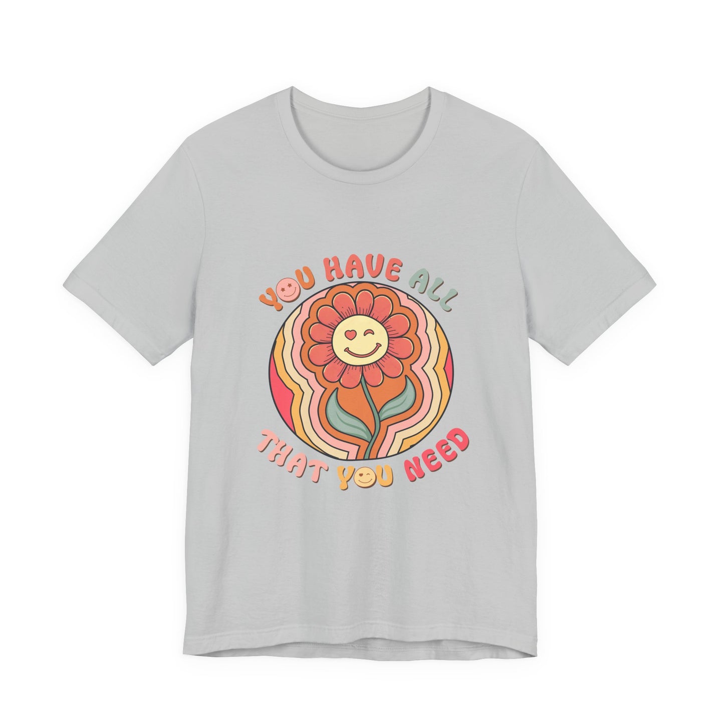 You Have All That You Need Flower Tee