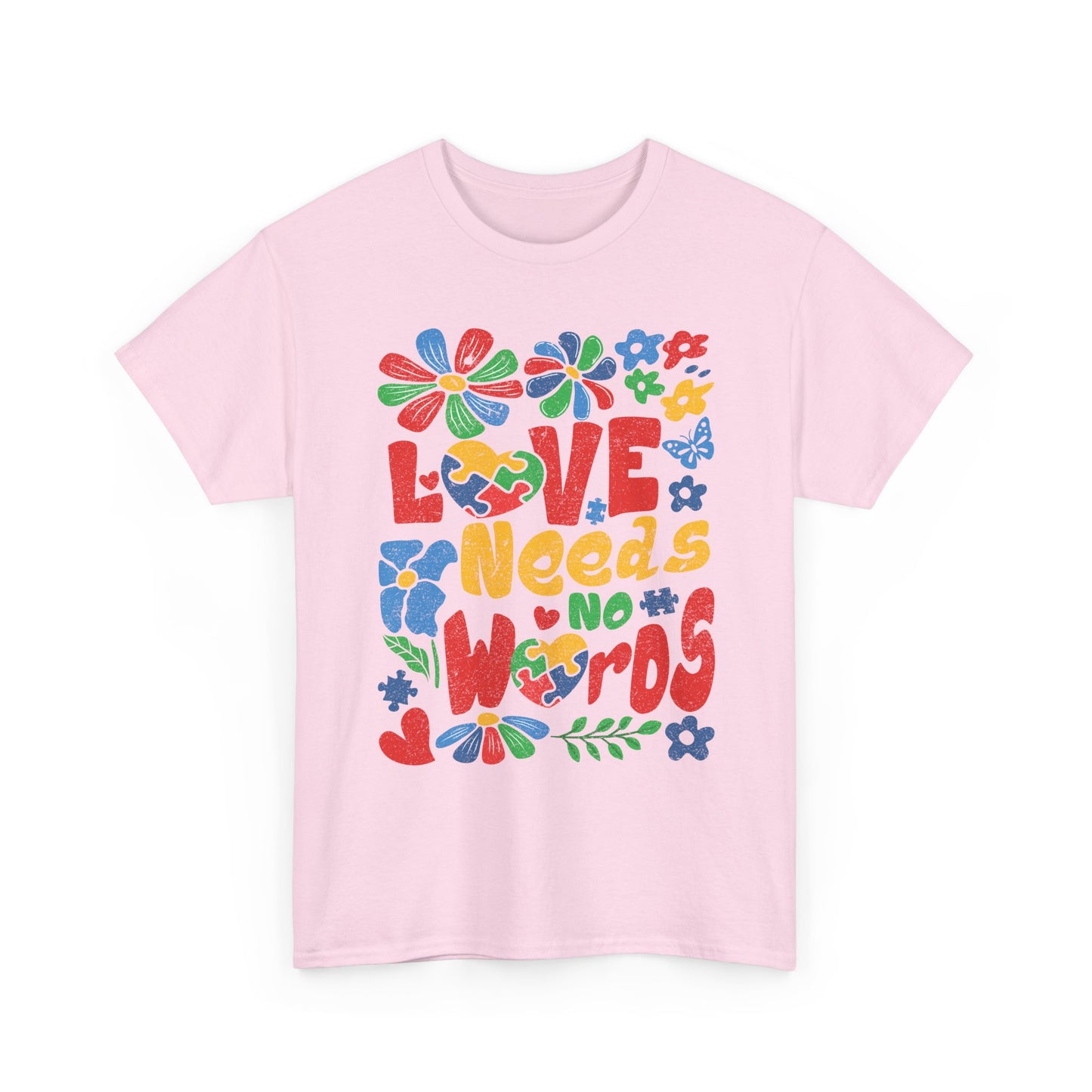 T-Shirt — "Love Needs No Words" Colorful Retro Floral Graphic Tee