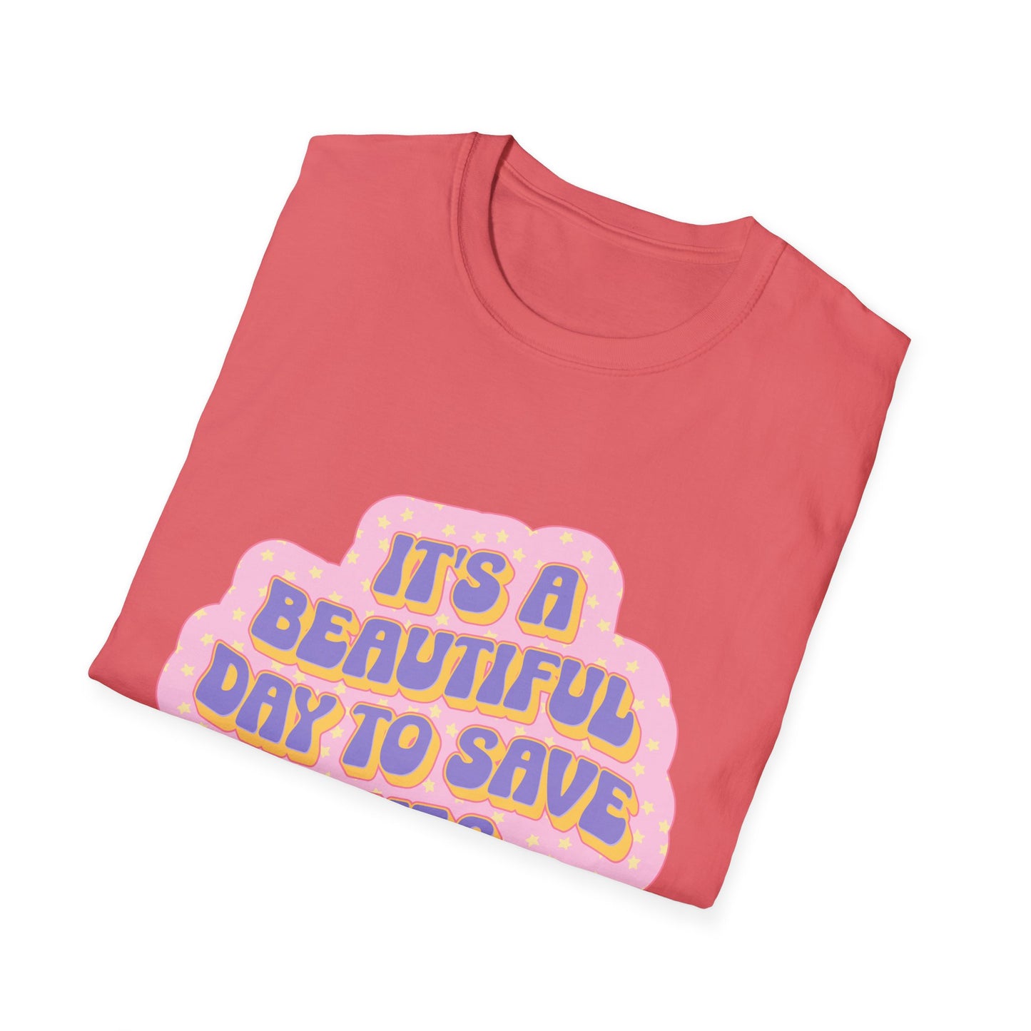 It's a Beautiful Day to Save Lives T-Shirt