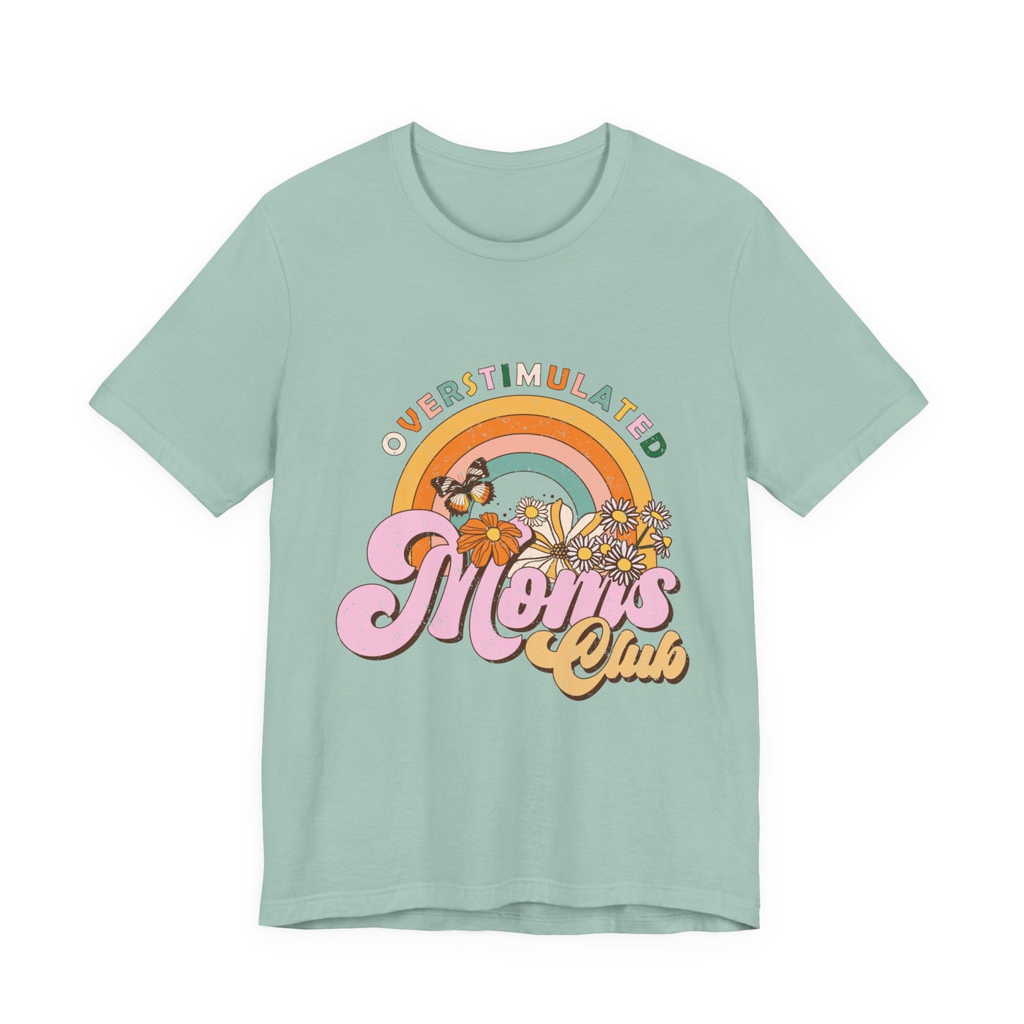 Overstimulated Moms Club Tee — Retro Rainbow Floral Mother's Day Shirt