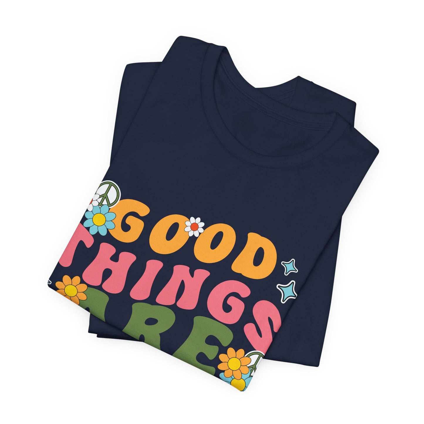 Good Things Are Coming T-Shirt — Retro Floral Positive Vibes Tee