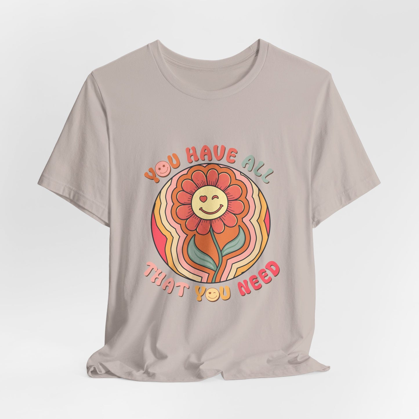 You Have All That You Need Flower Tee