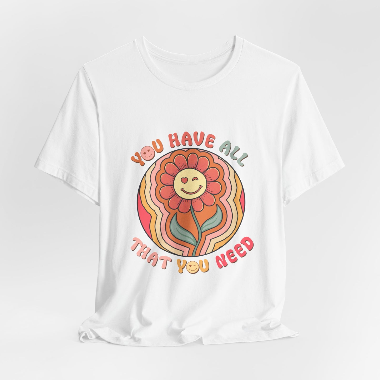 You Have All That You Need Flower Tee