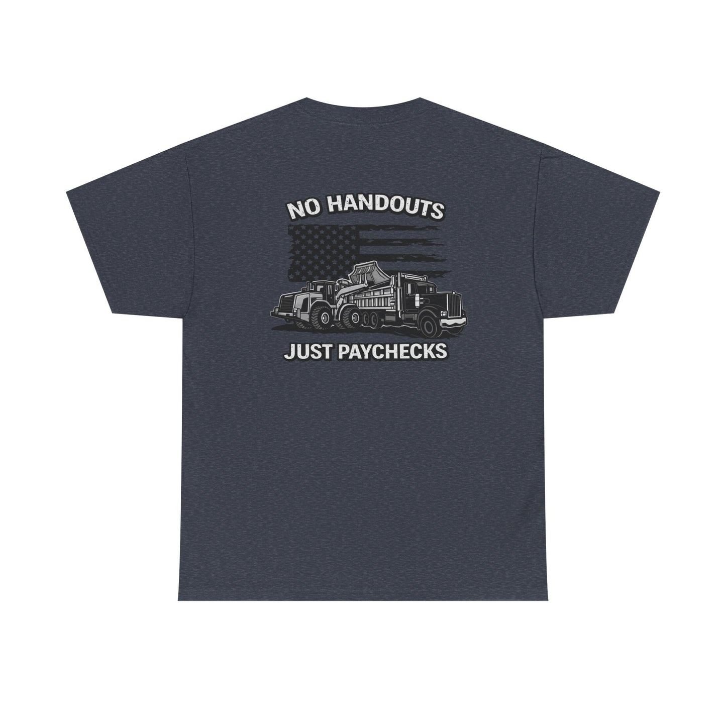 Truck Driver T-Shirt — "No Handouts Just Paychecks" Patriotic Semi-Truck Tee