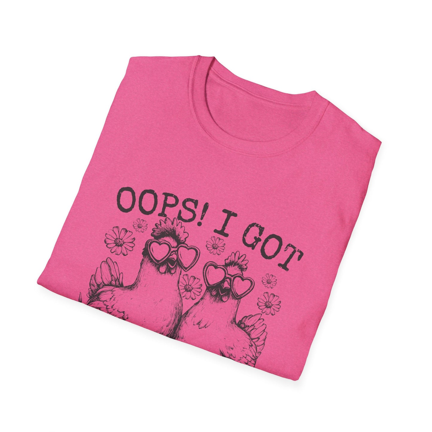 T-Shirt — “Oops! I Got Another Chicken” Cute Hen Graphic Tee