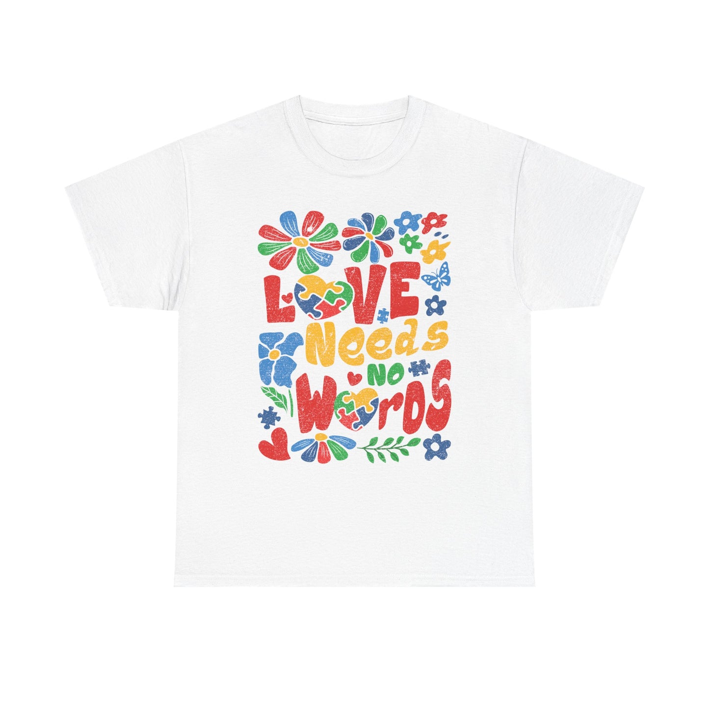 T-Shirt — "Love Needs No Words" Colorful Retro Floral Graphic Tee