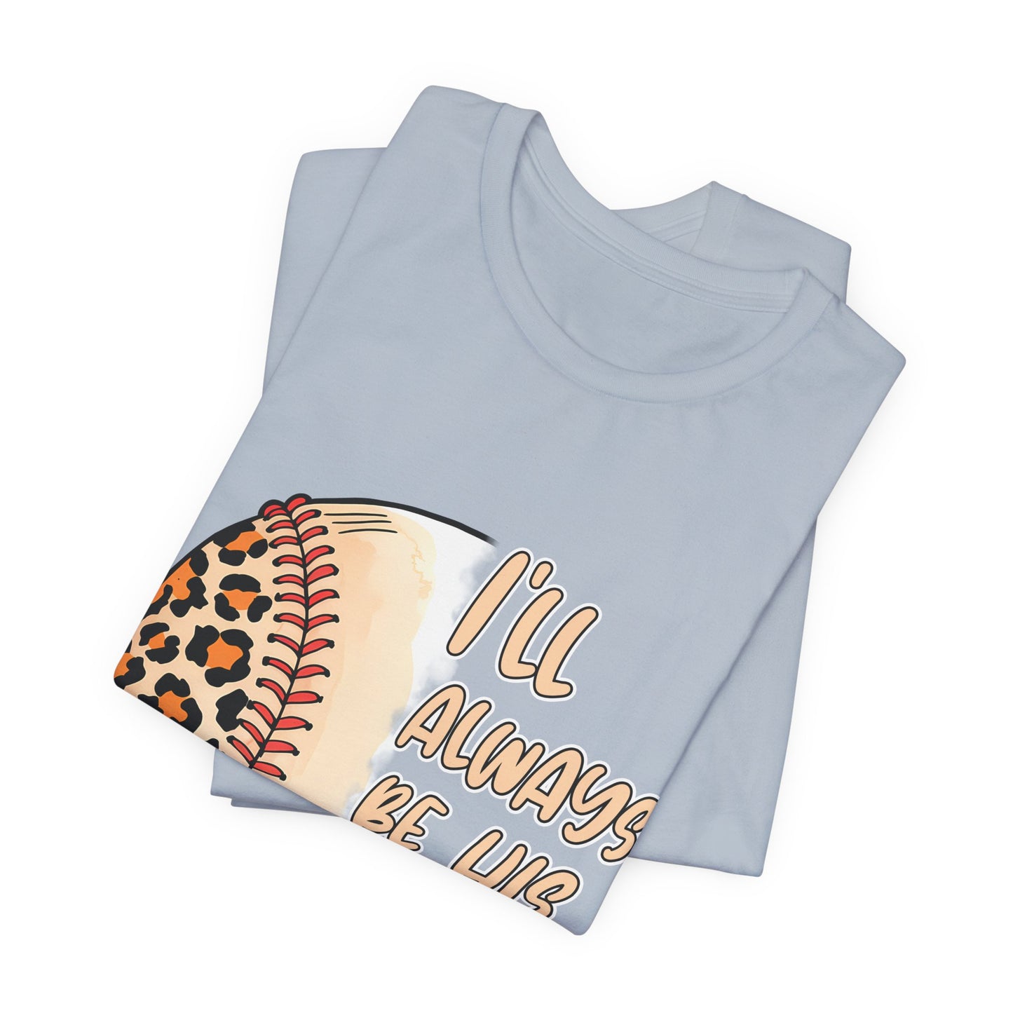 I'll Always Be His Biggest Fan Baseball Tee — Leopard Softball Mom Shirt