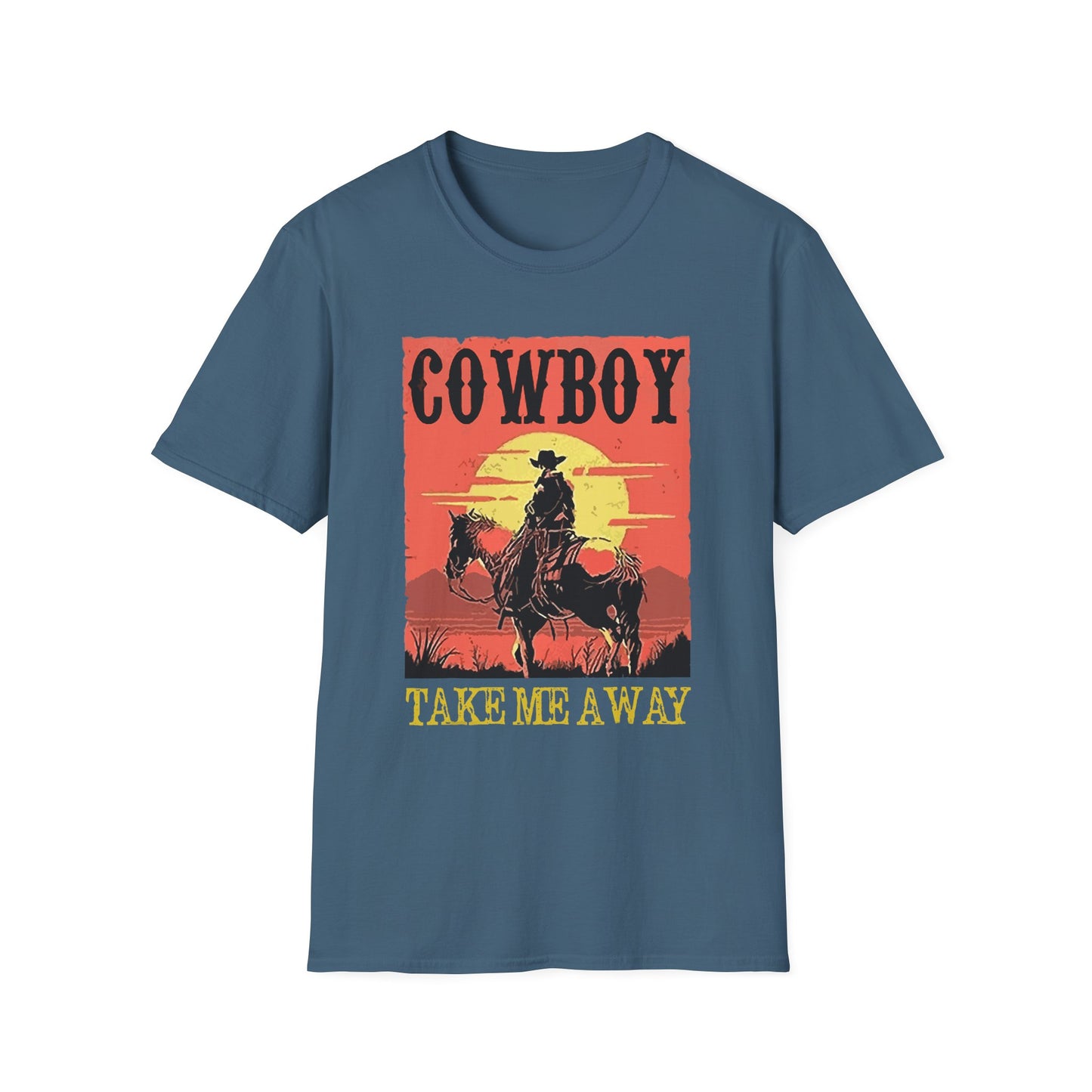 Cowboy Take Me Away T-Shirt — Vintage Sunset Western Tee