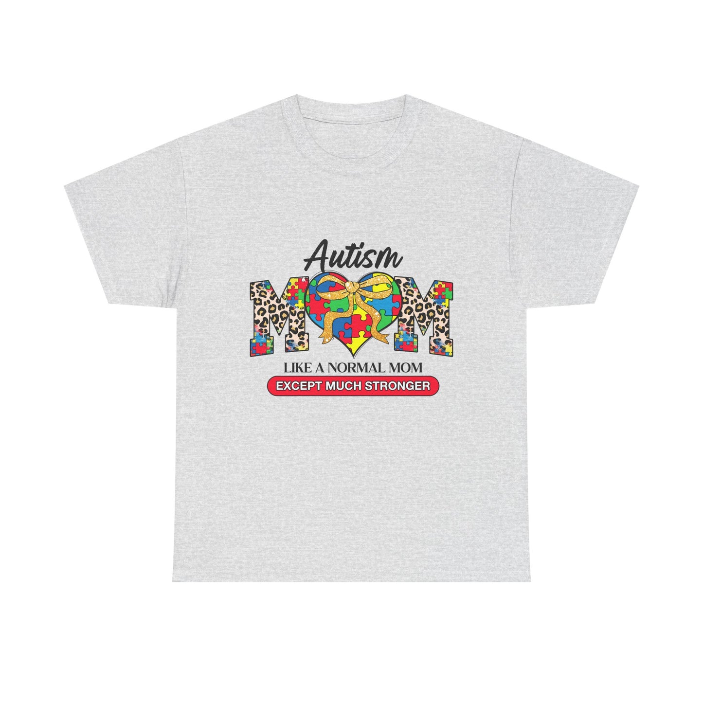 Autism Mom T-Shirt — "Like a Normal Mom Except Much Stronger" Support Tee