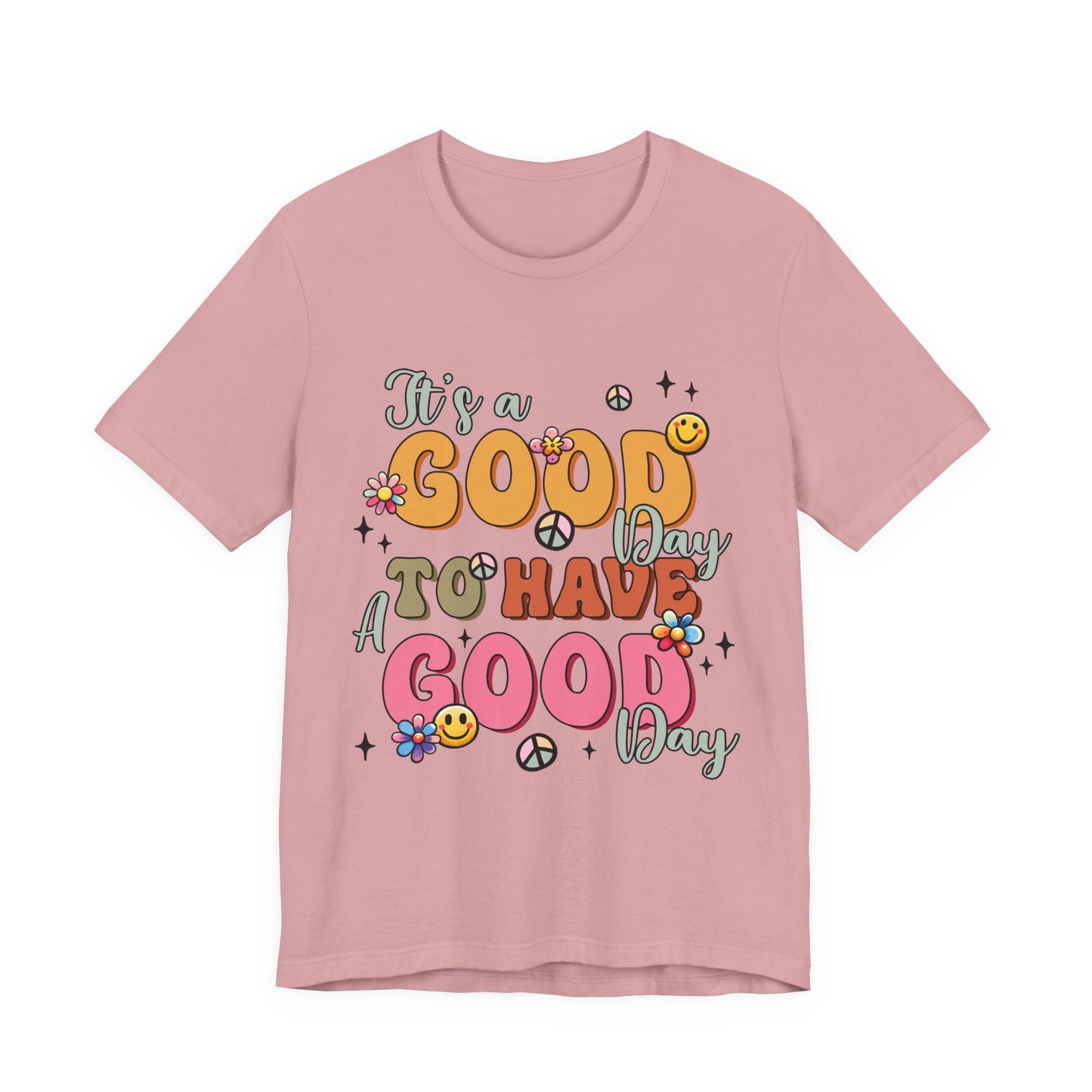 Good Day To Have A Good Day T-Shirt — Retro Floral Peace Sign Positive Vibes Tee