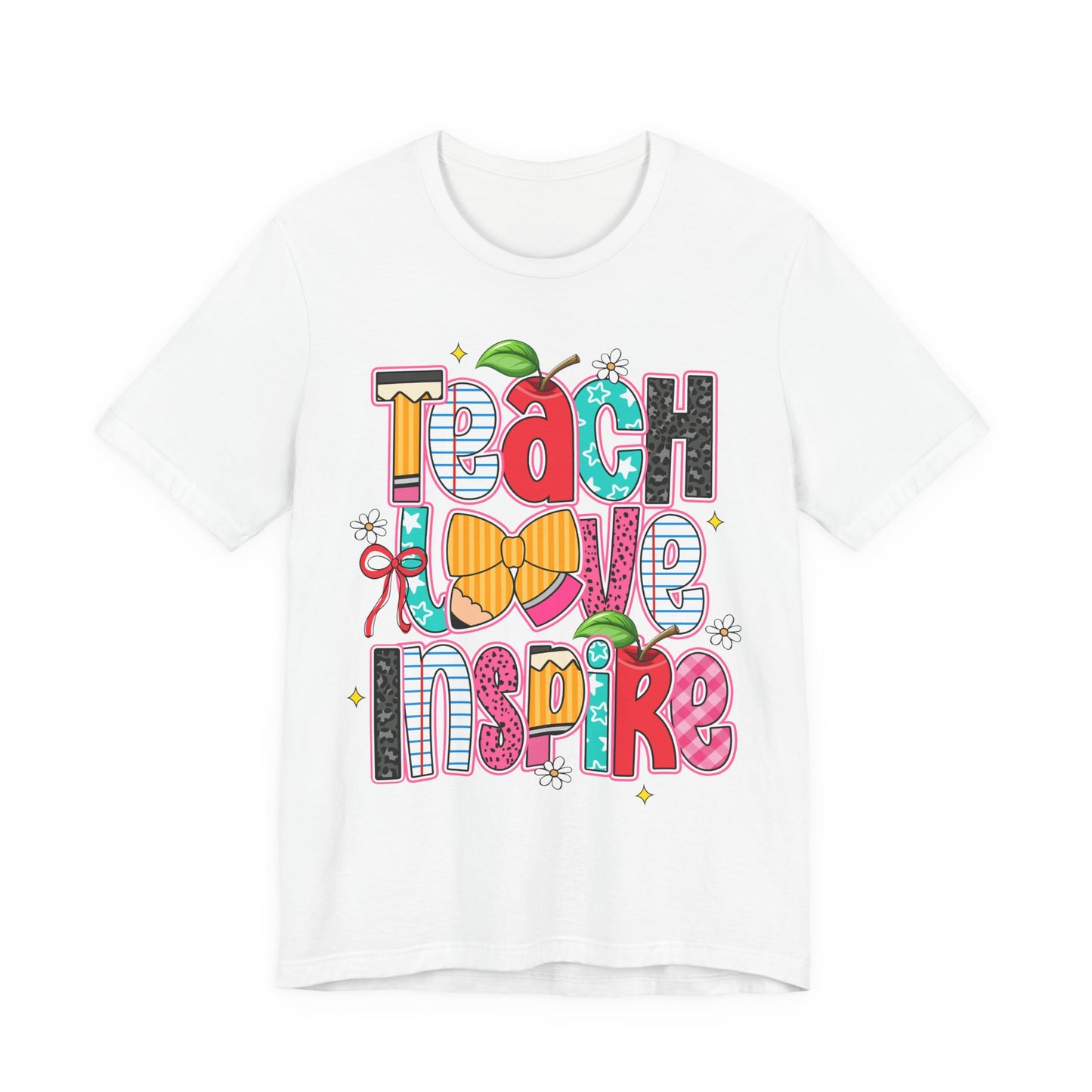 Teach Love Inspire T-Shirt — Colorful Teacher Appreciation Tee