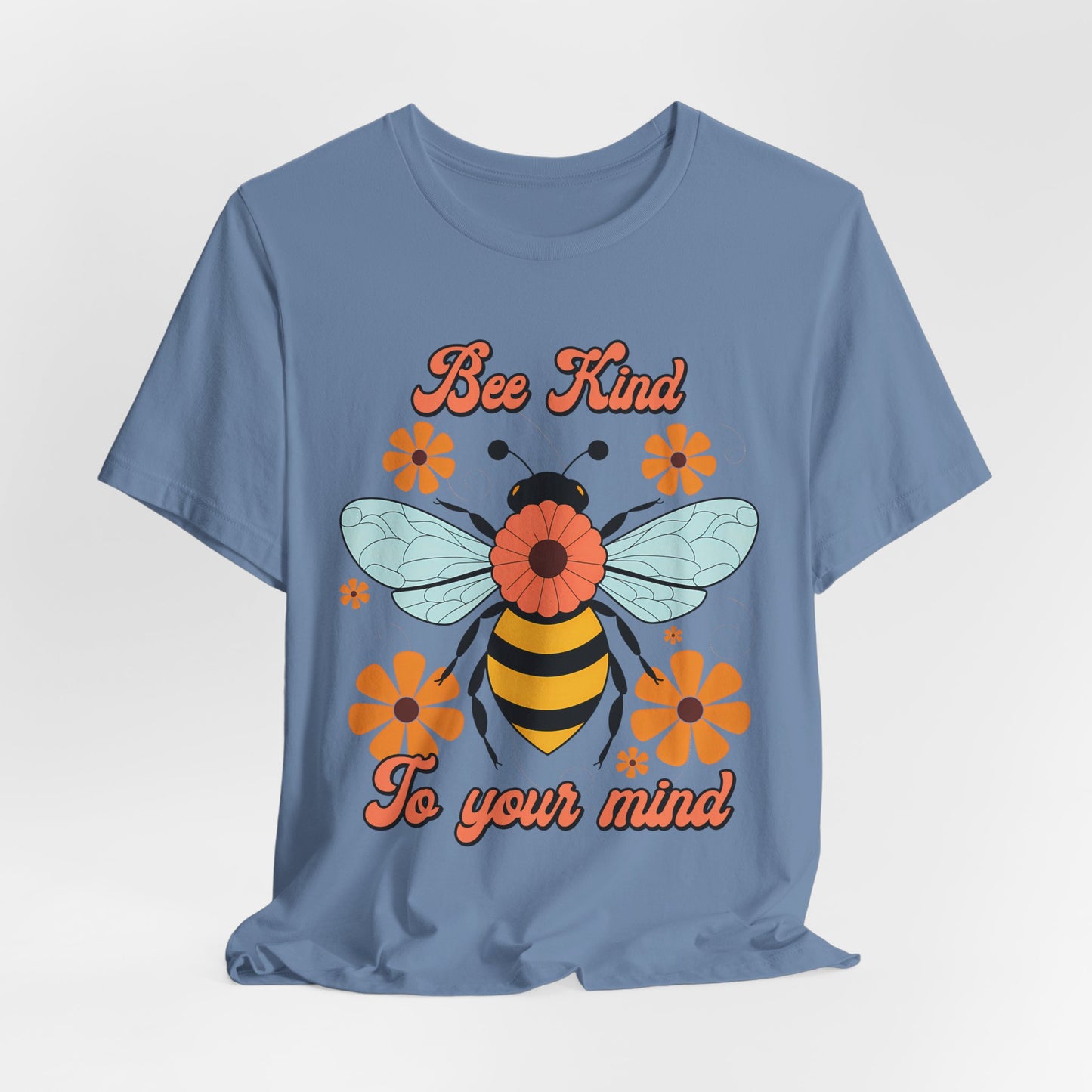 Bee Kind To Your Mind T-Shirt