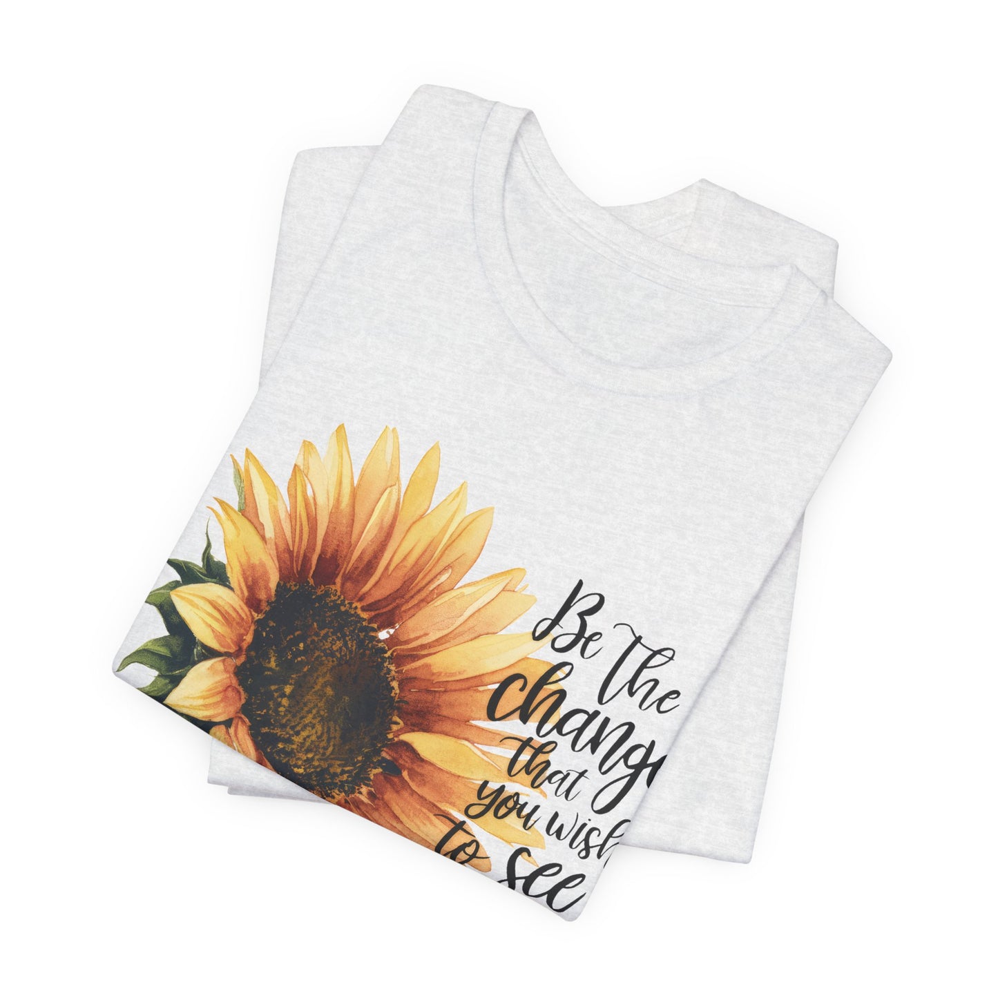 Sunflower "Be the Change" T‑Shirt