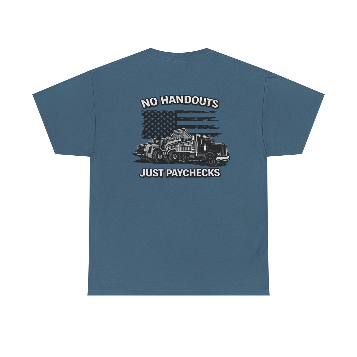 Truck Driver T-Shirt — "No Handouts Just Paychecks" Patriotic Semi-Truck Tee
