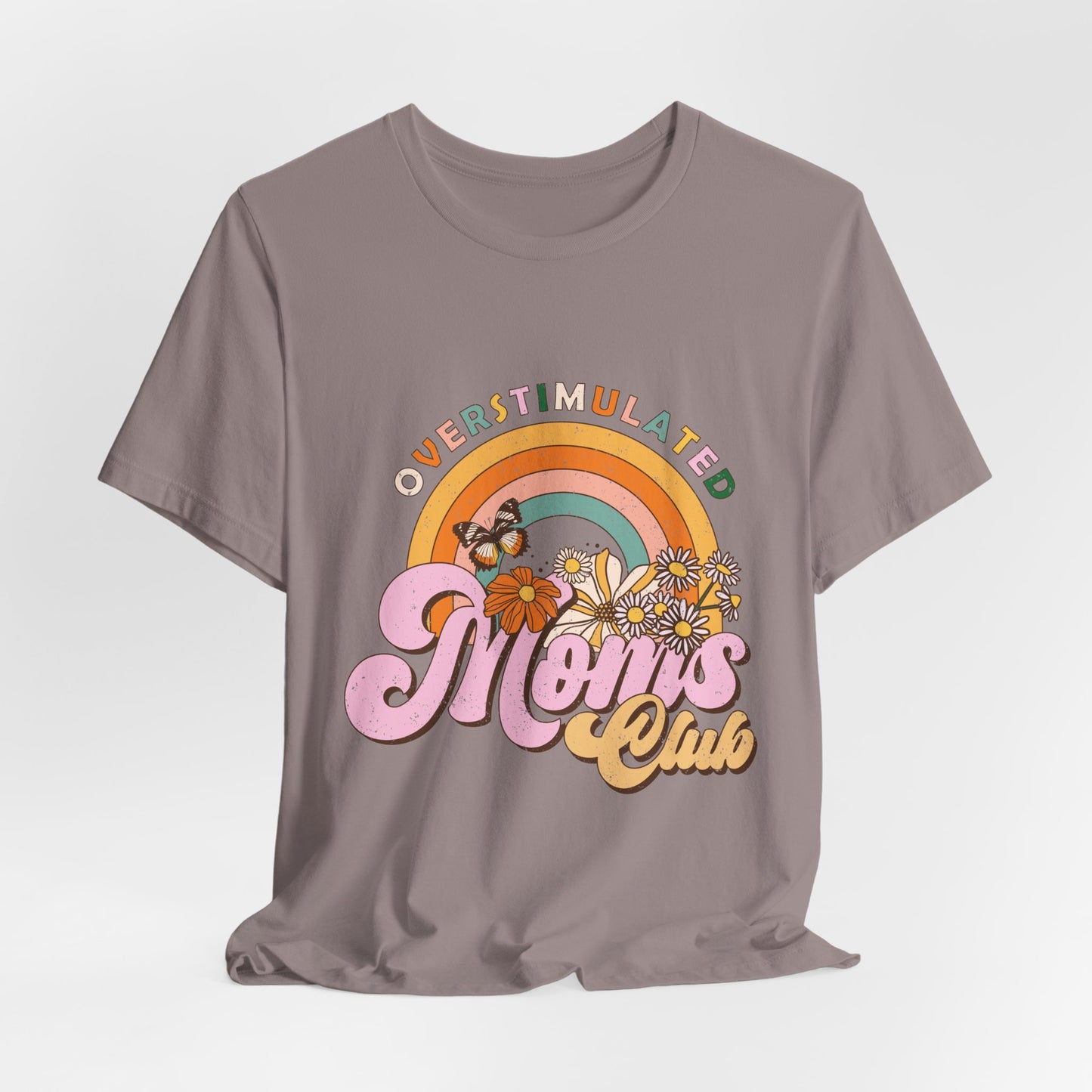 Overstimulated Moms Club Tee — Retro Rainbow Floral Mother's Day Shirt