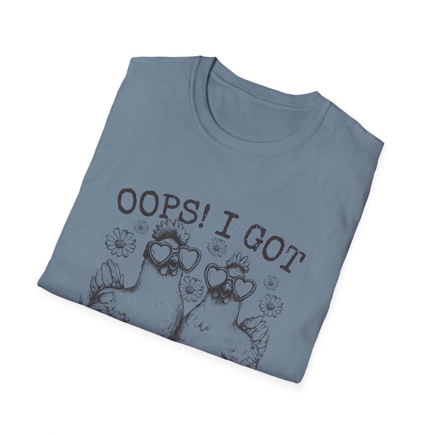 T-Shirt — “Oops! I Got Another Chicken” Cute Hen Graphic Tee
