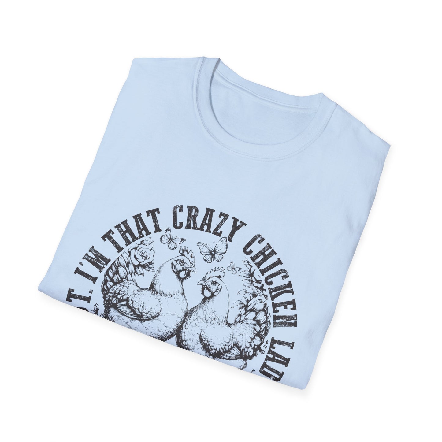 Funny Chicken Tee - "I'm That Crazy Chicken Lady They Told You About" Vintage Farm Animal T-Shirt