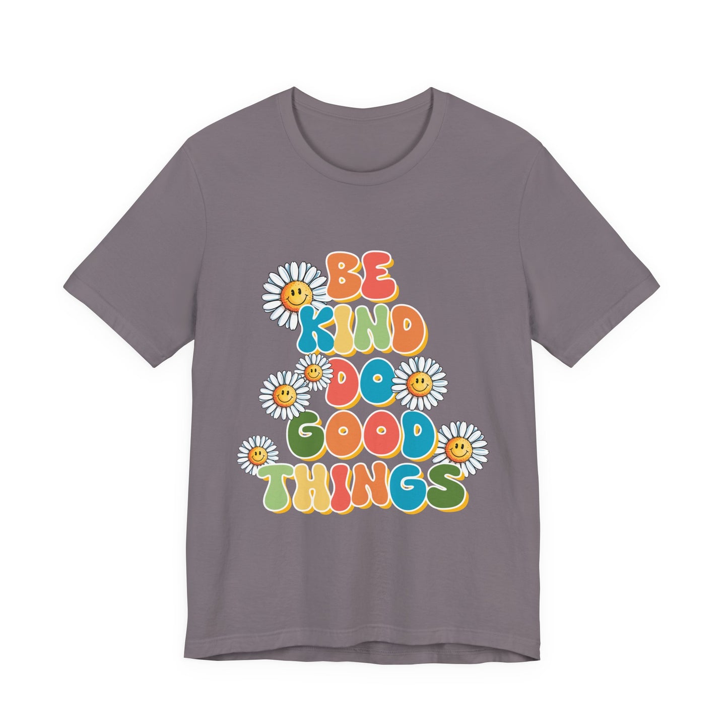 Be Kind Do Good Things Tee — Retro Daisy Positive Message T-Shirt