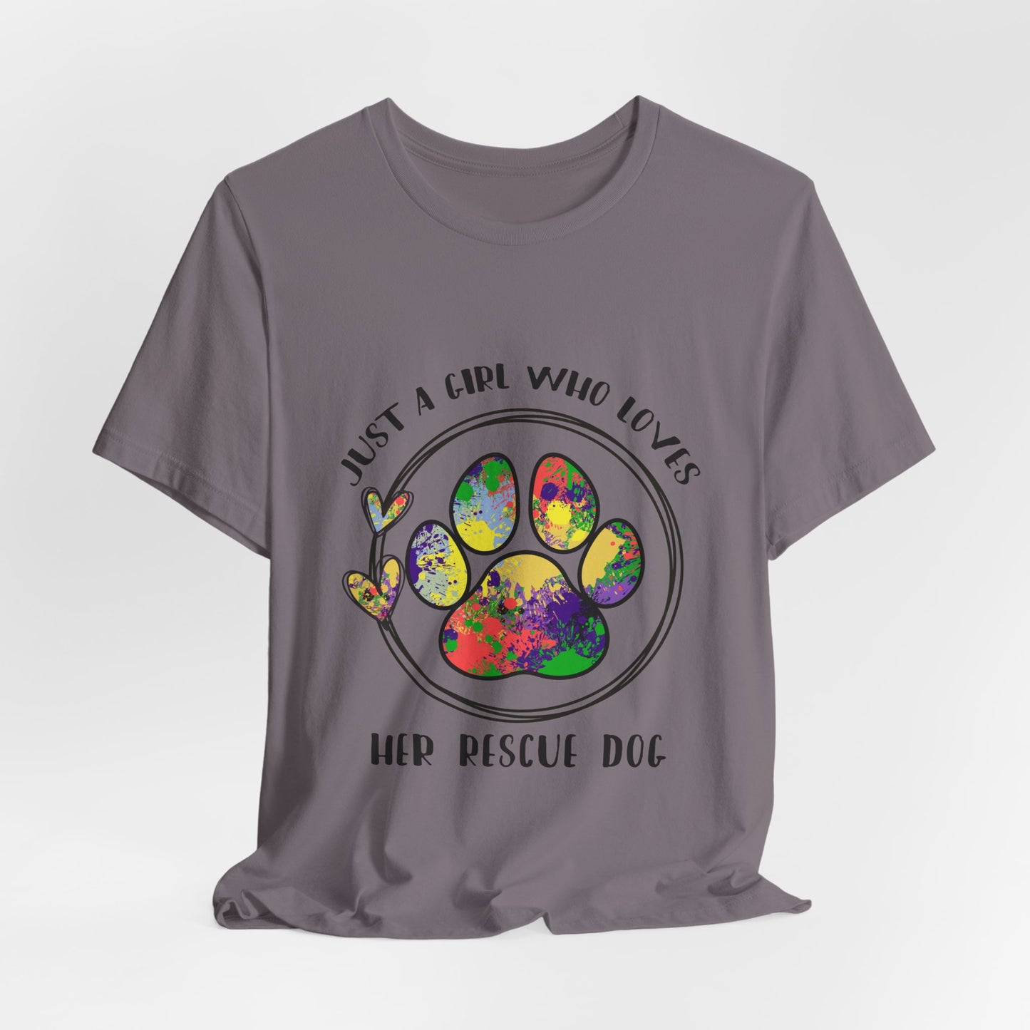 Rescue Dog T-Shirt - "Just a Girl Who Loves Her Rescue Dog" Colorful Paw Tee