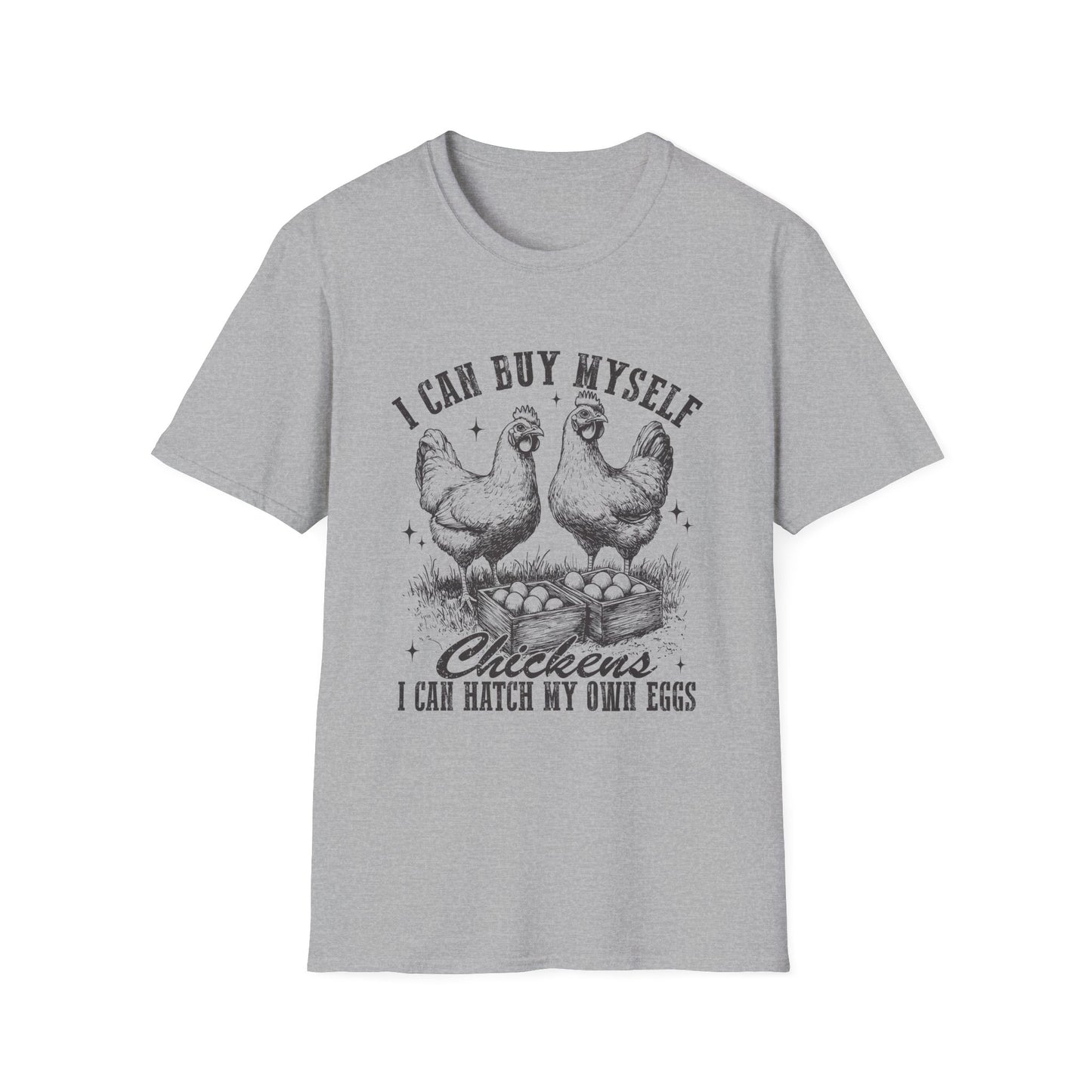 Chicken Lovers T-Shirt — "I Can Buy Myself Chickens, I Can Hatch My Own Eggs" Vintage Farm Tee