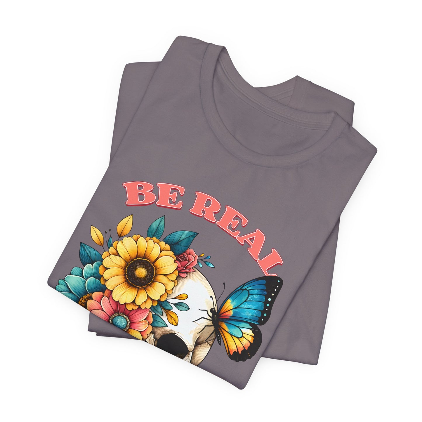 Be Real Not Perfect Skull Tee — Floral Skull & Butterfly Graphic T-Shirt