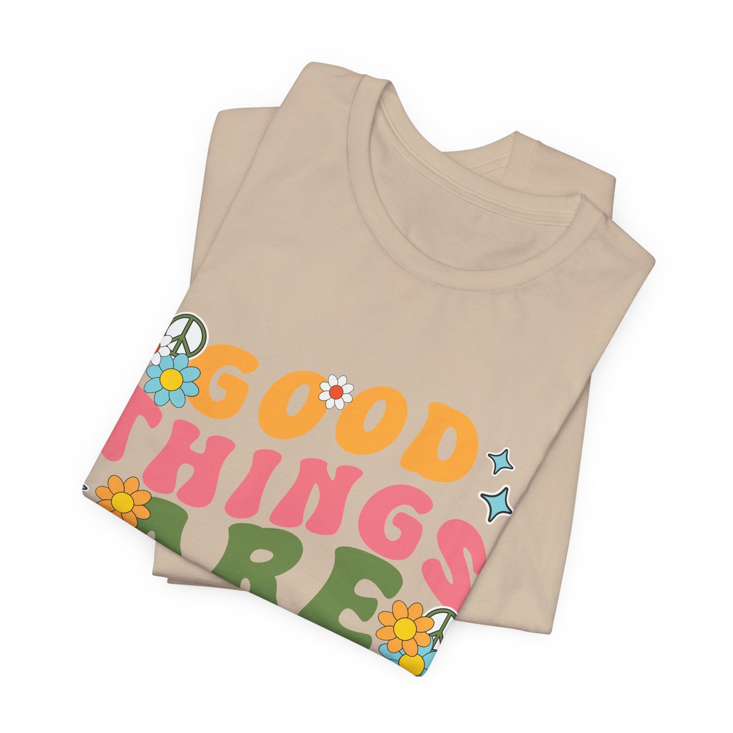 Good Things Are Coming T-Shirt — Retro Floral Positive Vibes Tee
