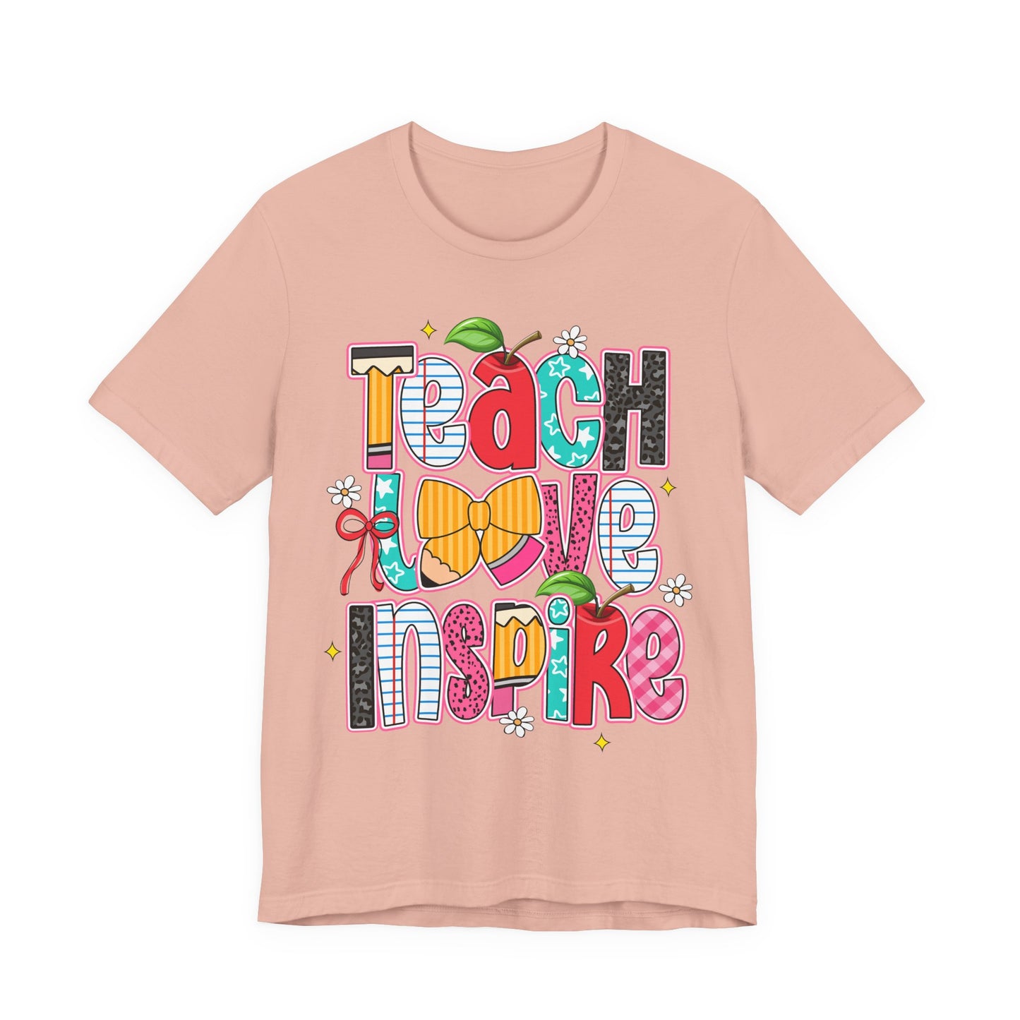 Teach Love Inspire T-Shirt — Colorful Teacher Appreciation Tee