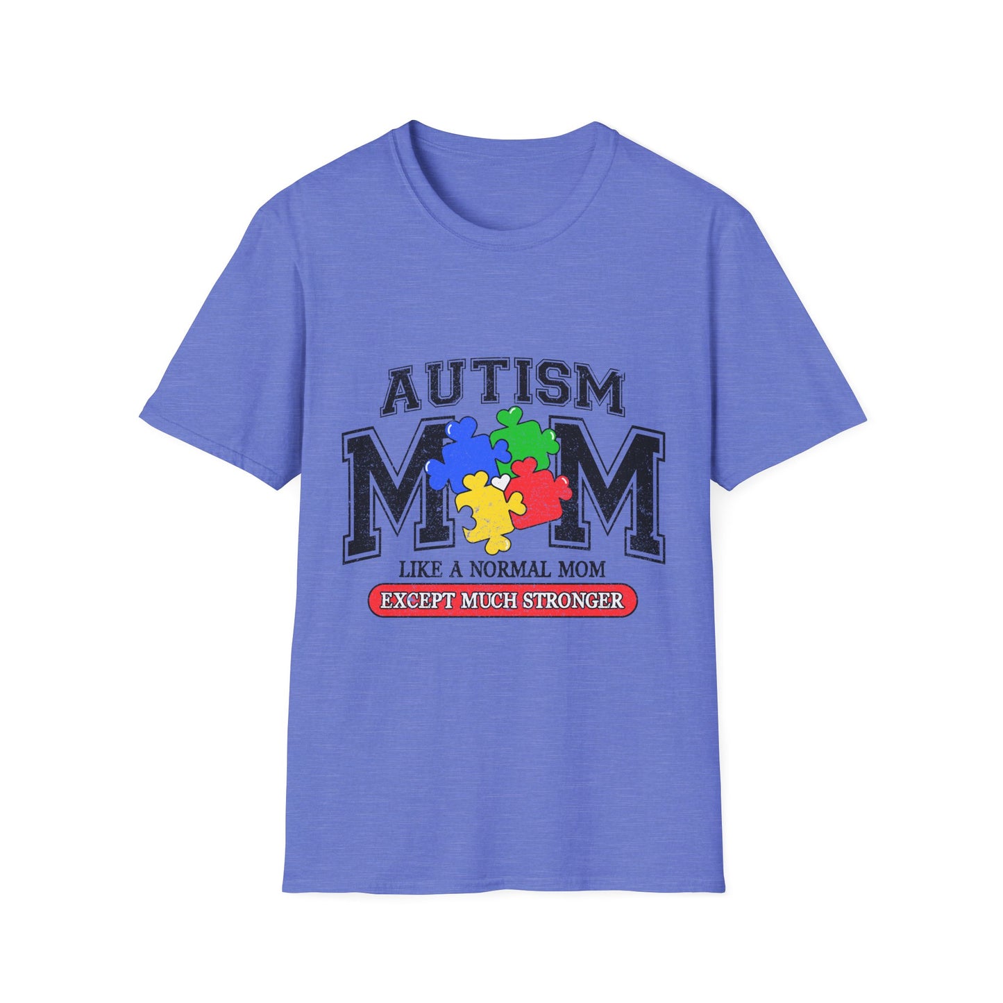 Autism Mom T-Shirt — "Like a Normal Mom Except Much Stronger" Puzzle Heart Tee
