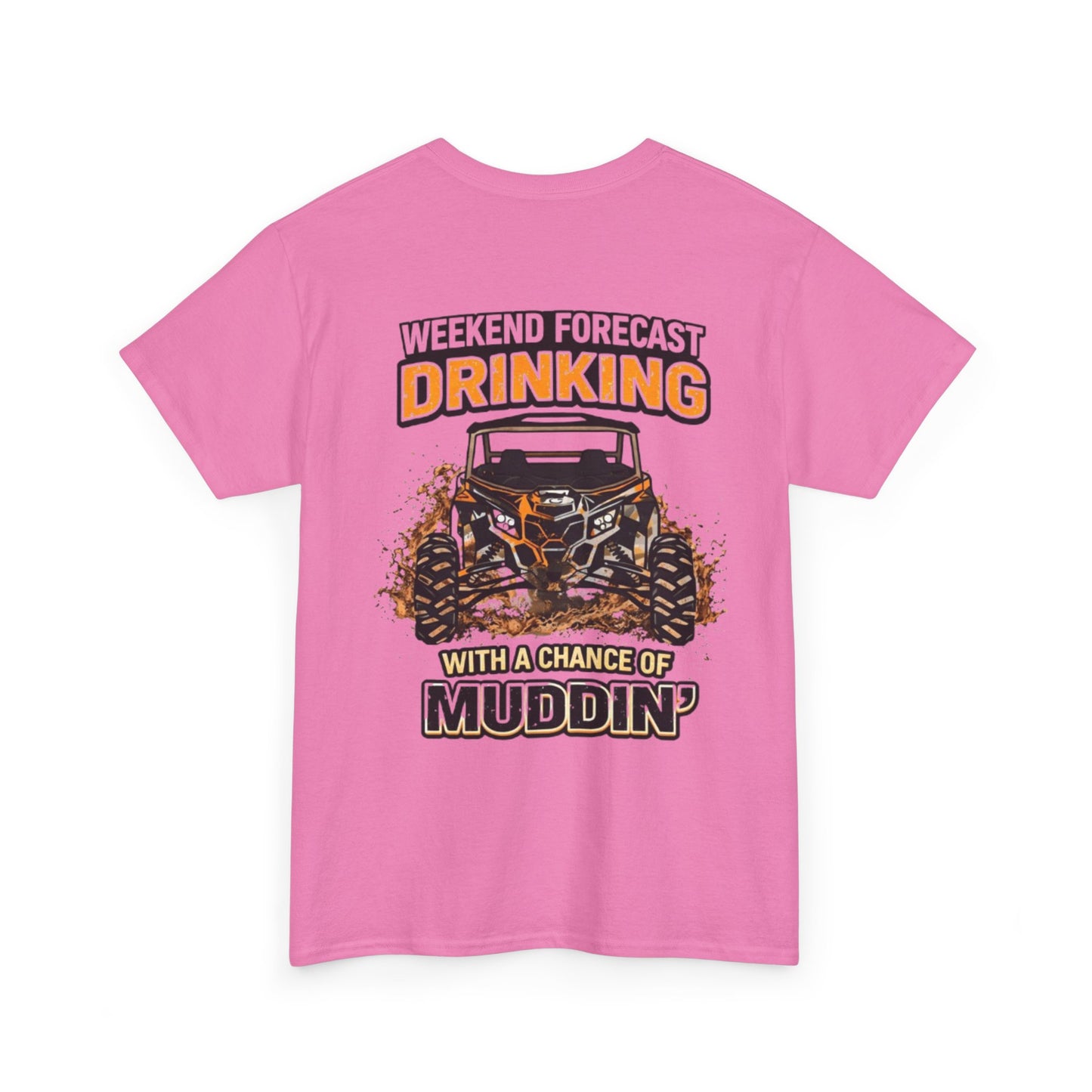 Muddin' Weekend Tee — “Weekend Forecast: Drinking with a Chance of Muddin'” Off‑Road T-Shirt