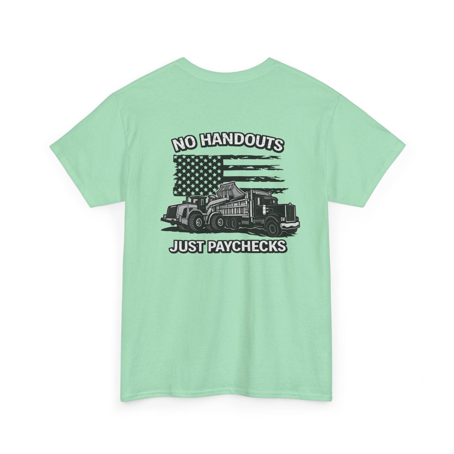 Truck Driver T-Shirt — "No Handouts Just Paychecks" Patriotic Semi-Truck Tee