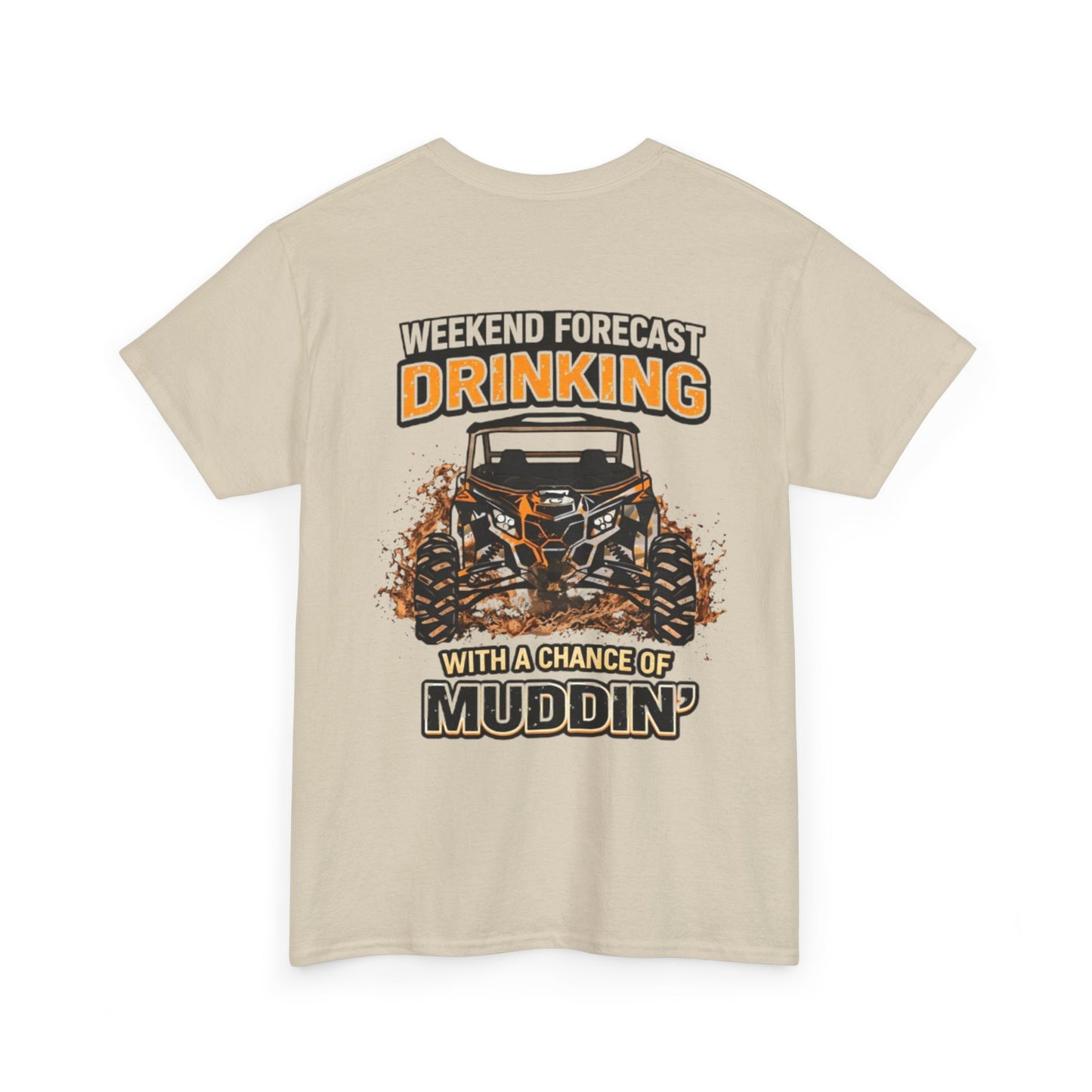 Muddin' Weekend Tee — “Weekend Forecast: Drinking with a Chance of Muddin'” Off‑Road T-Shirt