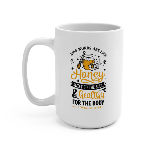 Kind words are like honey 15oz Coffee Mug — Minimal White Ceramic Drinkware