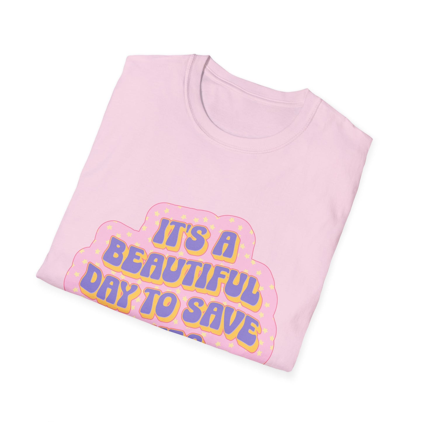 It's a Beautiful Day to Save Lives T-Shirt