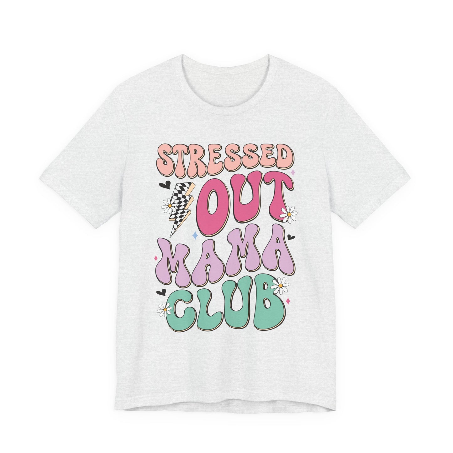 Stressed Out Mama Club Tee — Funny Pastel Mom Graphic T-Shirt