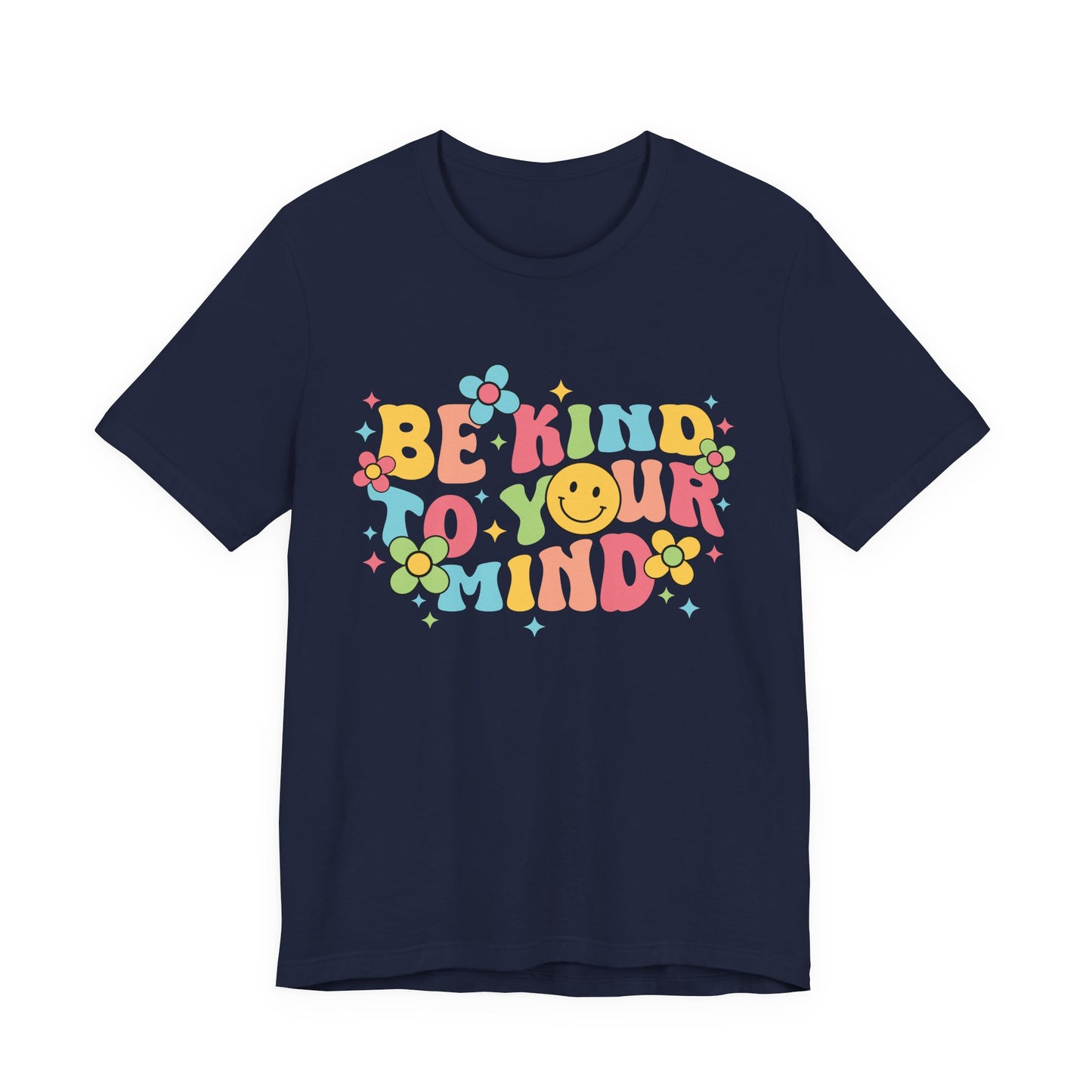 Be Kind to Your Mind T-Shirt — Retro Smile Mental Health Awareness Tee