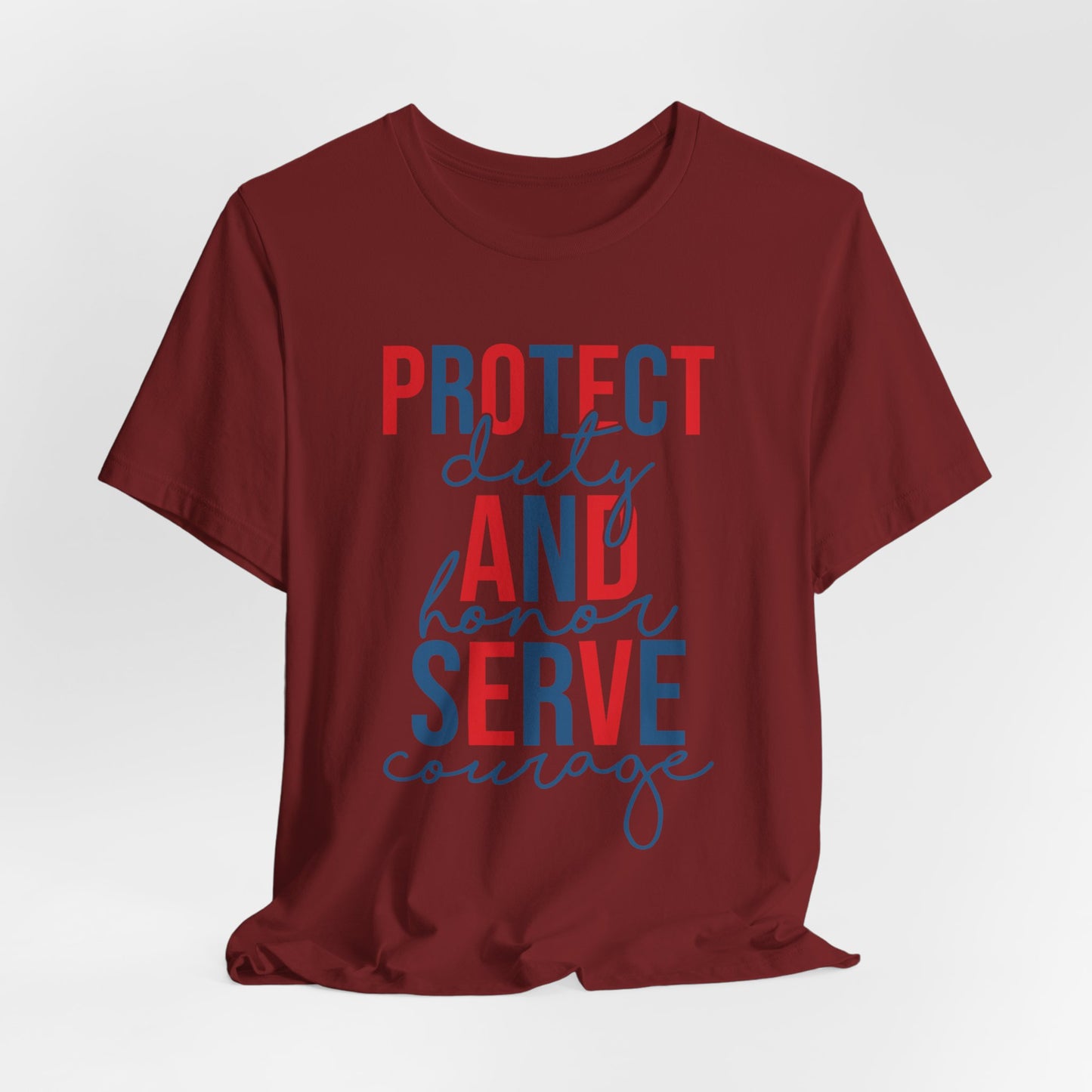 Serve & Protect Patriotic T-Shirt — "Protect Duty and Honor Serve Courage" Design