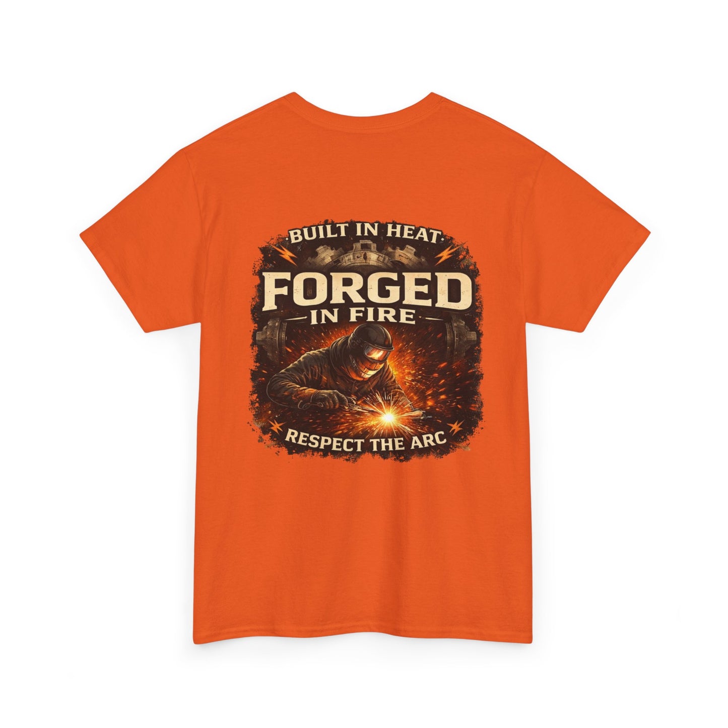 Forged in Fire T‑Shirt — "Forged in Fire: Respect the Arc" Blacksmith Welding Graphic Tee